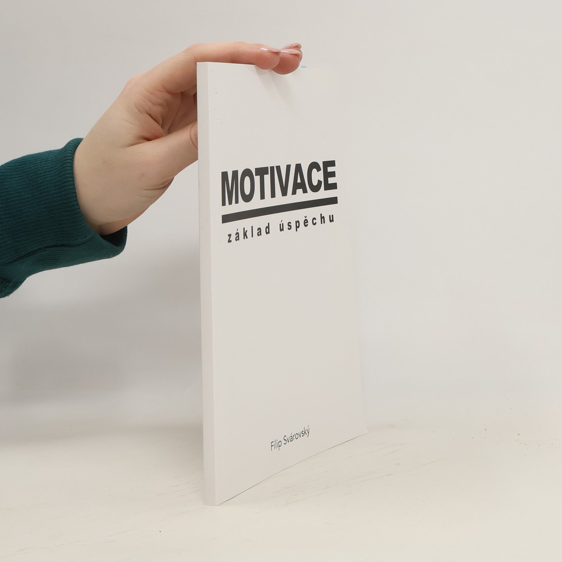 Filip Svárovský Motivace. Základ úspěchu
