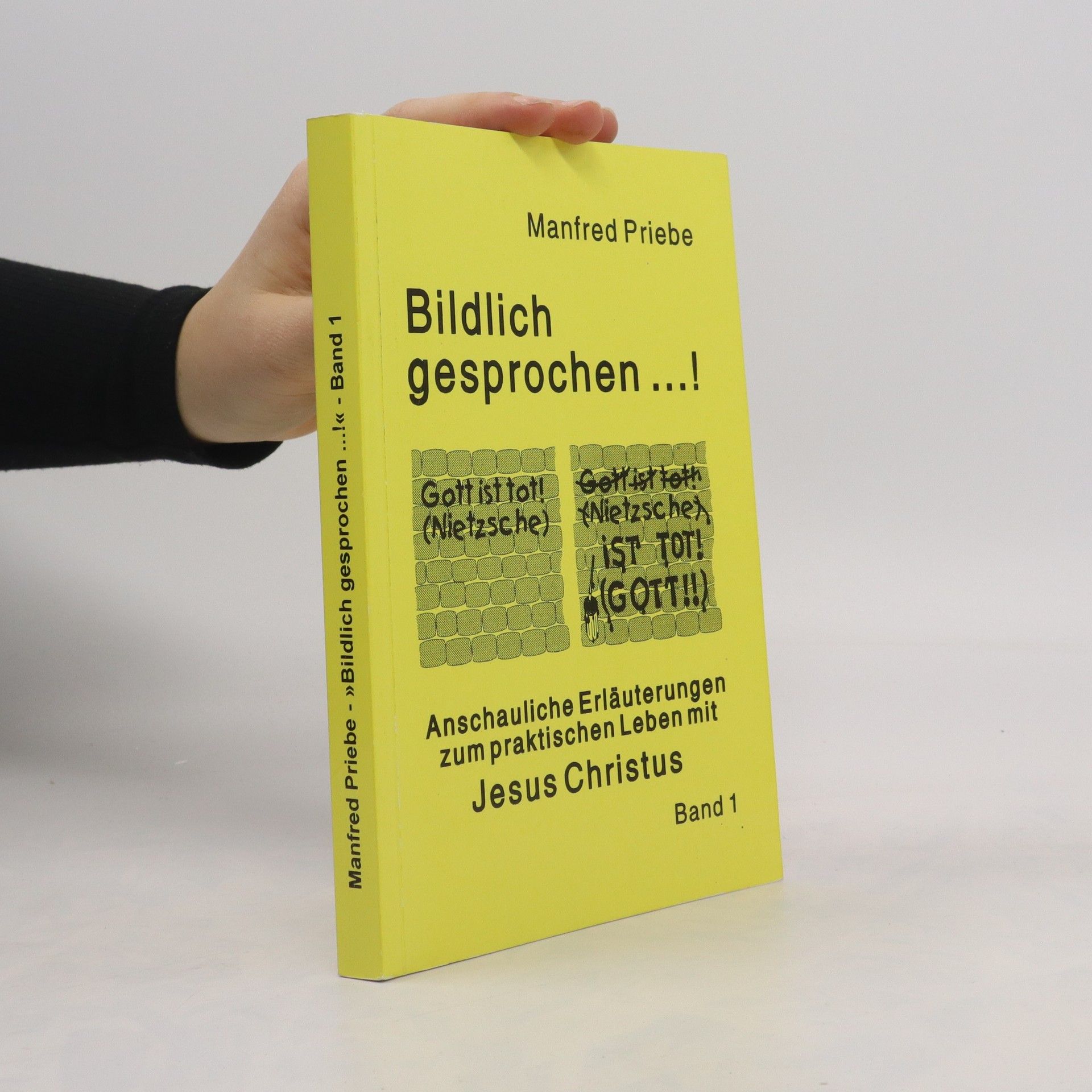 Manfred Priebe Bildlich gesprochen...! Band 1