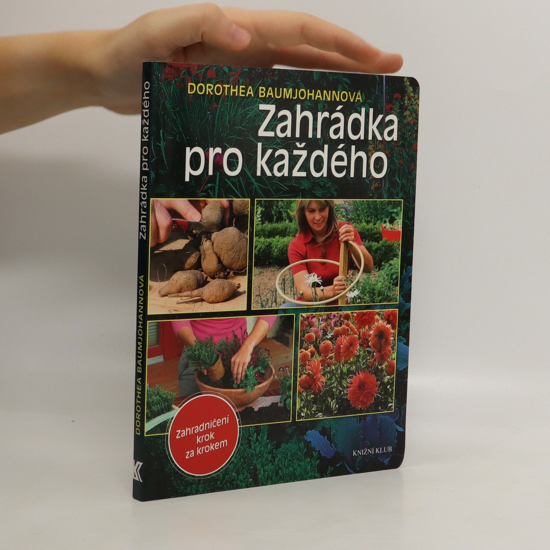Dorothea Baumjohann Zahrádka pro každého - Krok za krokem