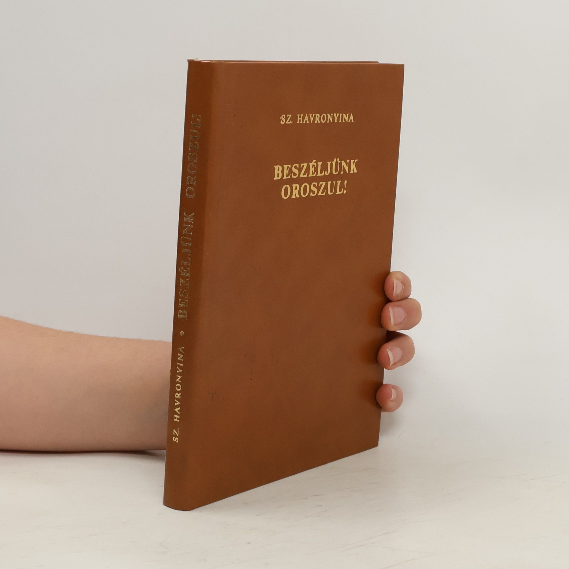 С. А. Хавронина Beszéljünk oroszul / Говорите по-русски