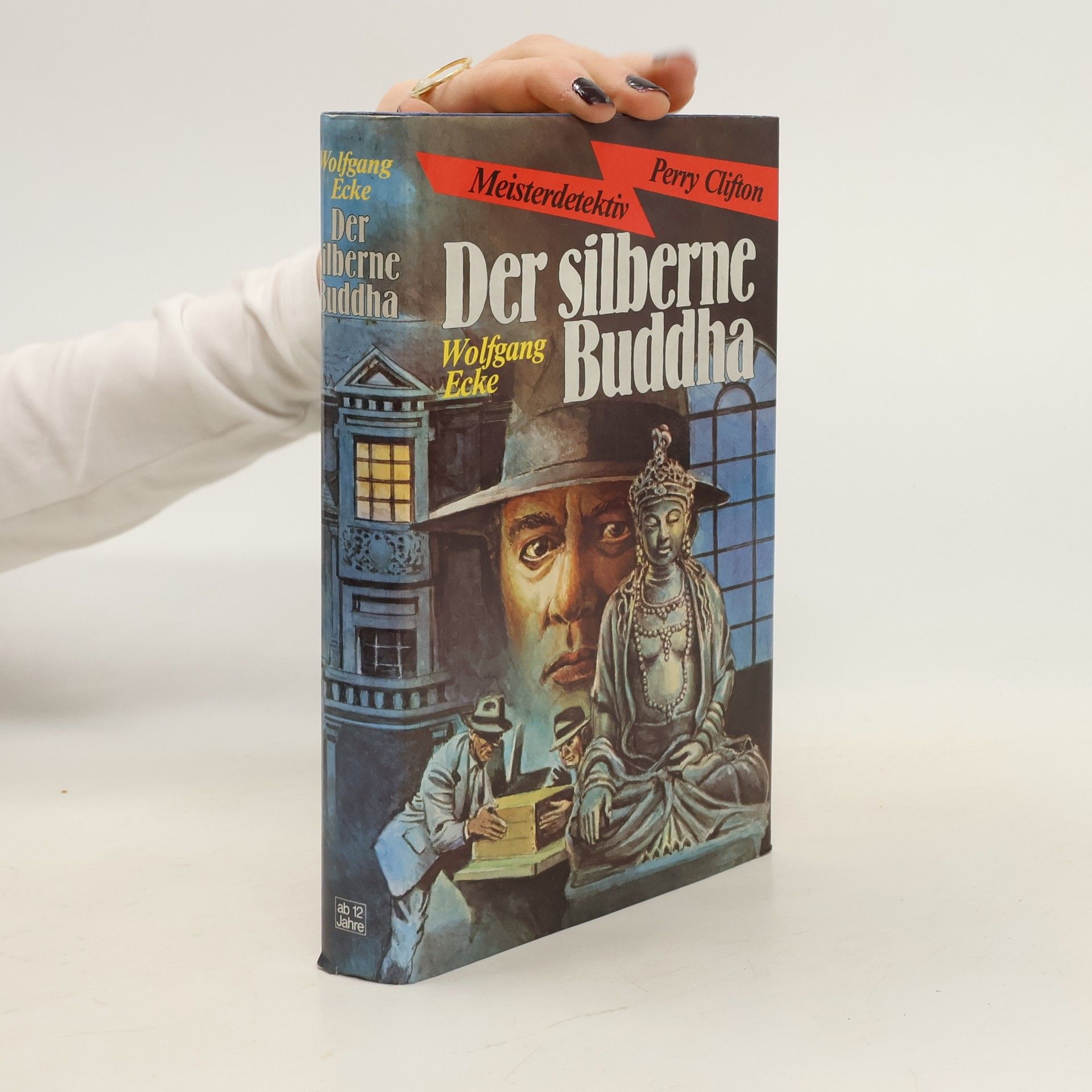 Wolfgang Ecke Der silberne Buddha