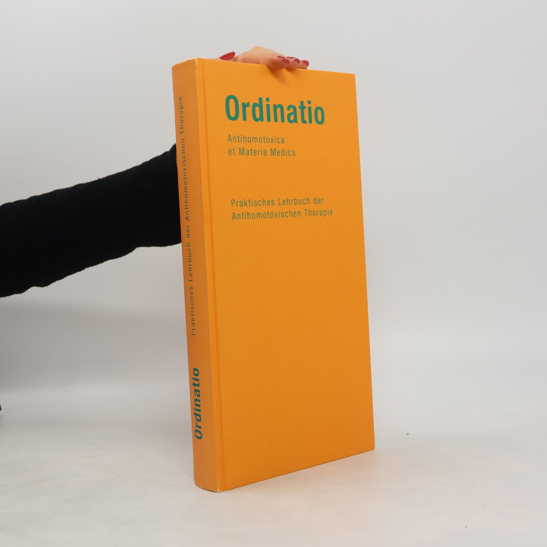 Autorenkollektiv Ordinatio antihomotoxica et materia medica