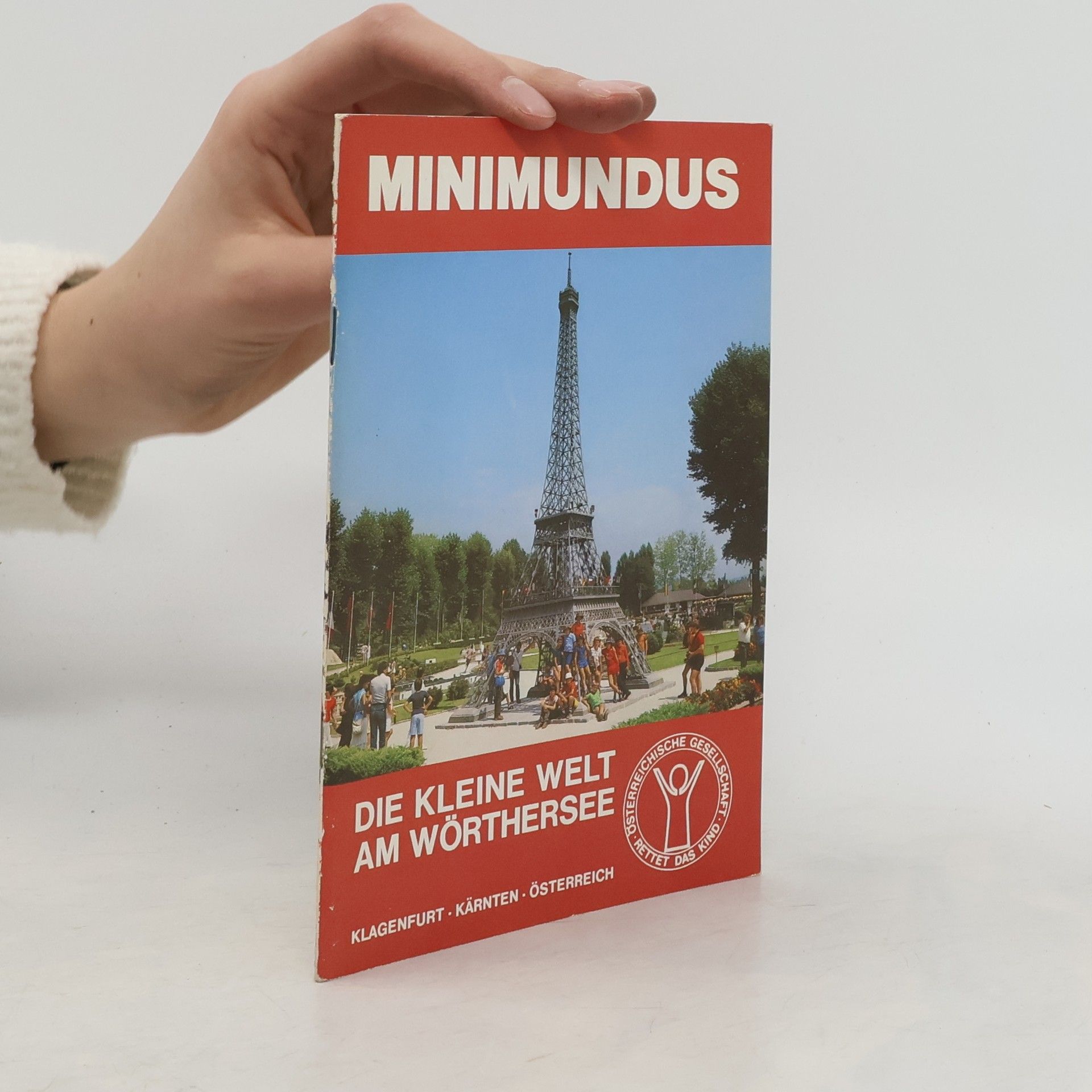 Autorenkollektiv Minimundus. Die kleine Welt am Wörthersee. Klagenfurt. Kärnten. Österreich