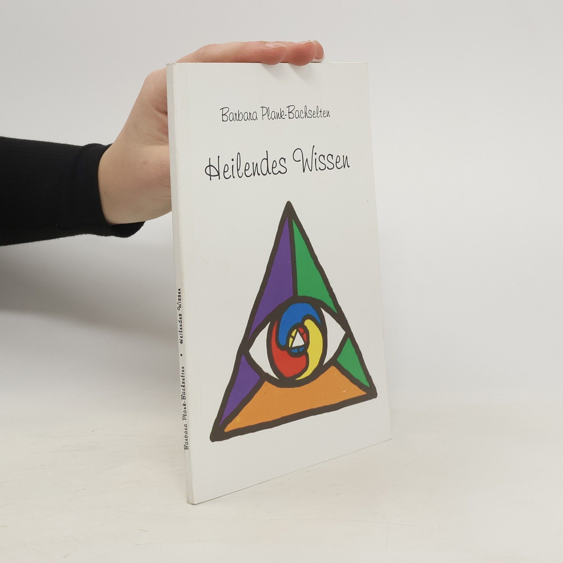 Barbara Plank-Bachselten Heilendes Wissen