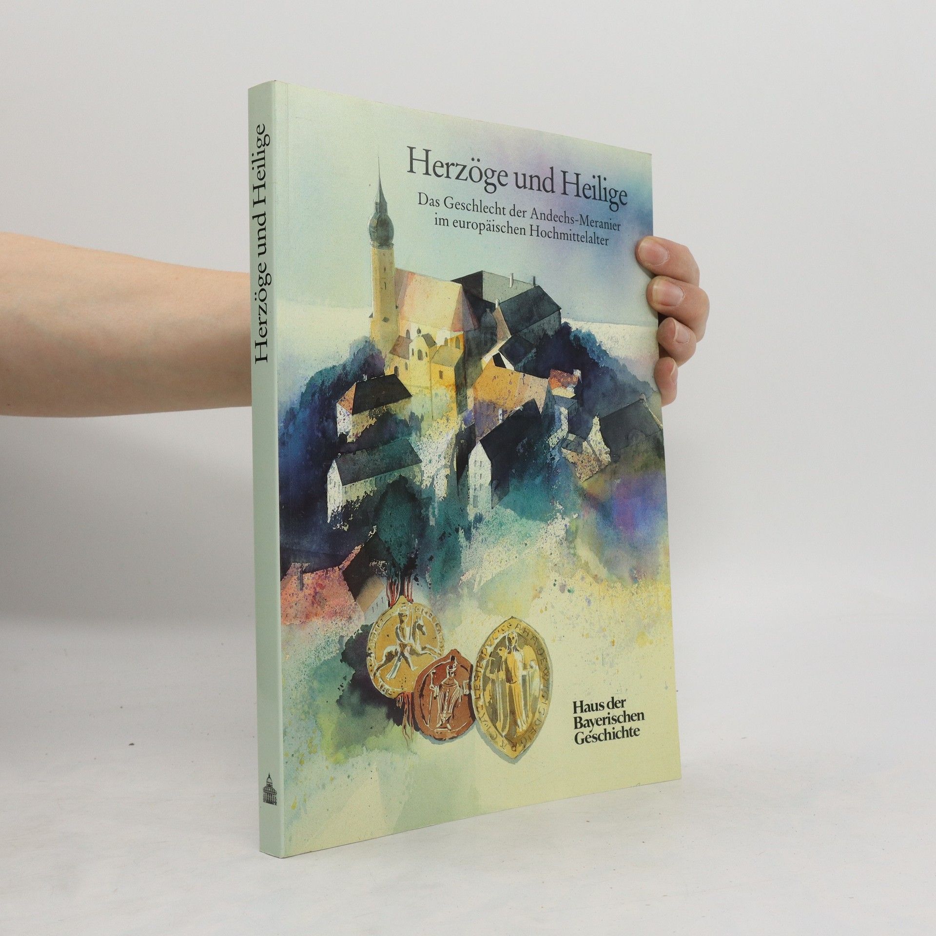 Josef Kirmeier Herzöge und Heilige