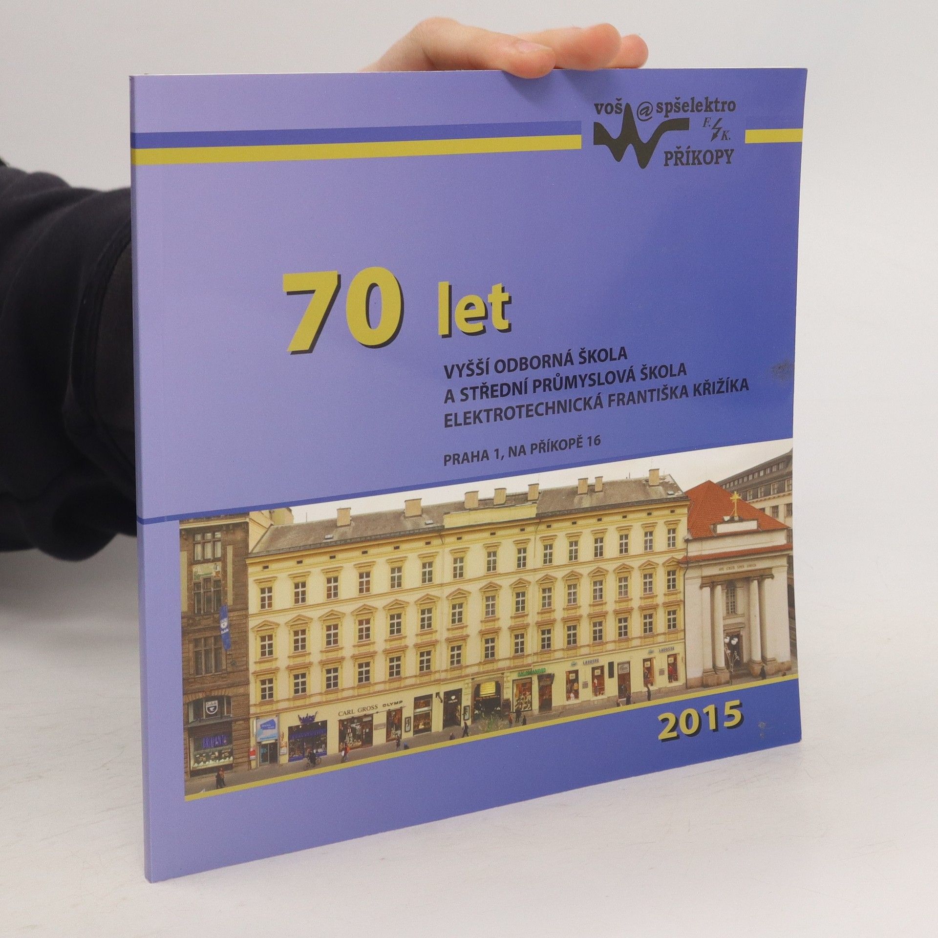Auteurscollectief 70 let, Vyšší odborná škola a střední průmyslová škola elektrotechnická Františka Křižíka