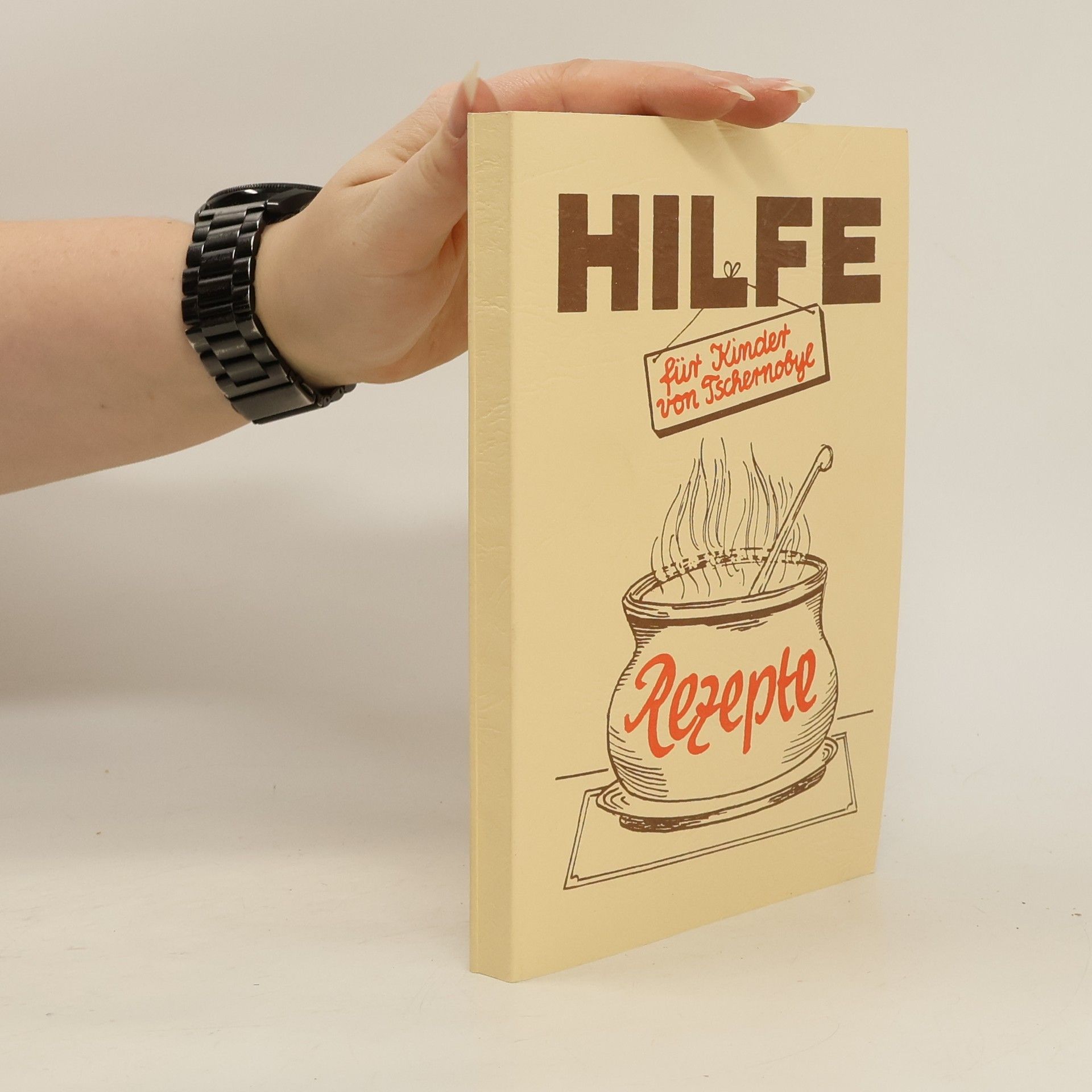 Collectif d'auteurs Hilfe für Kinder von Tschernobyl. Rezepte