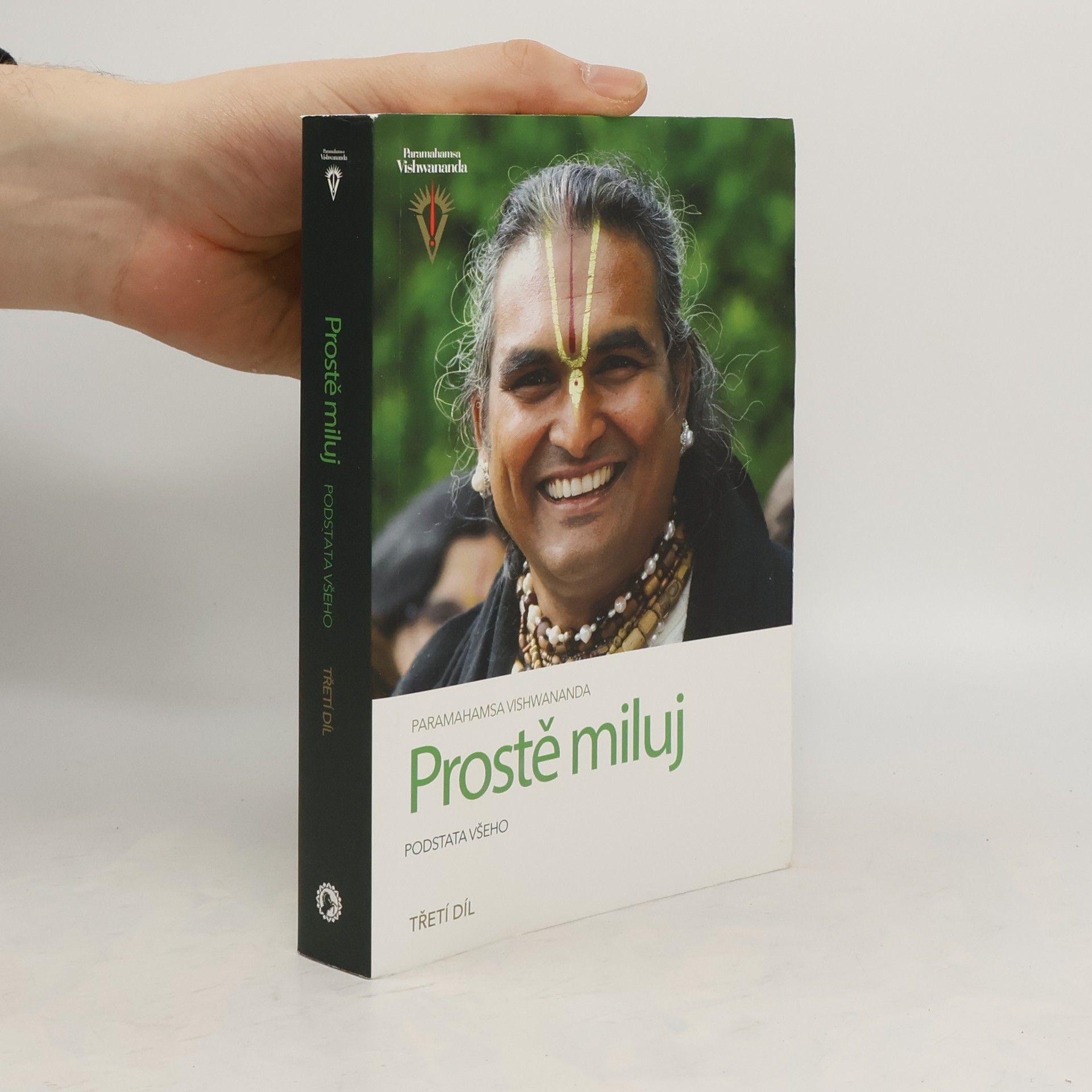 Paramahamsa Vishwananda Prostě miluj. Podstata všeho. 3. díl