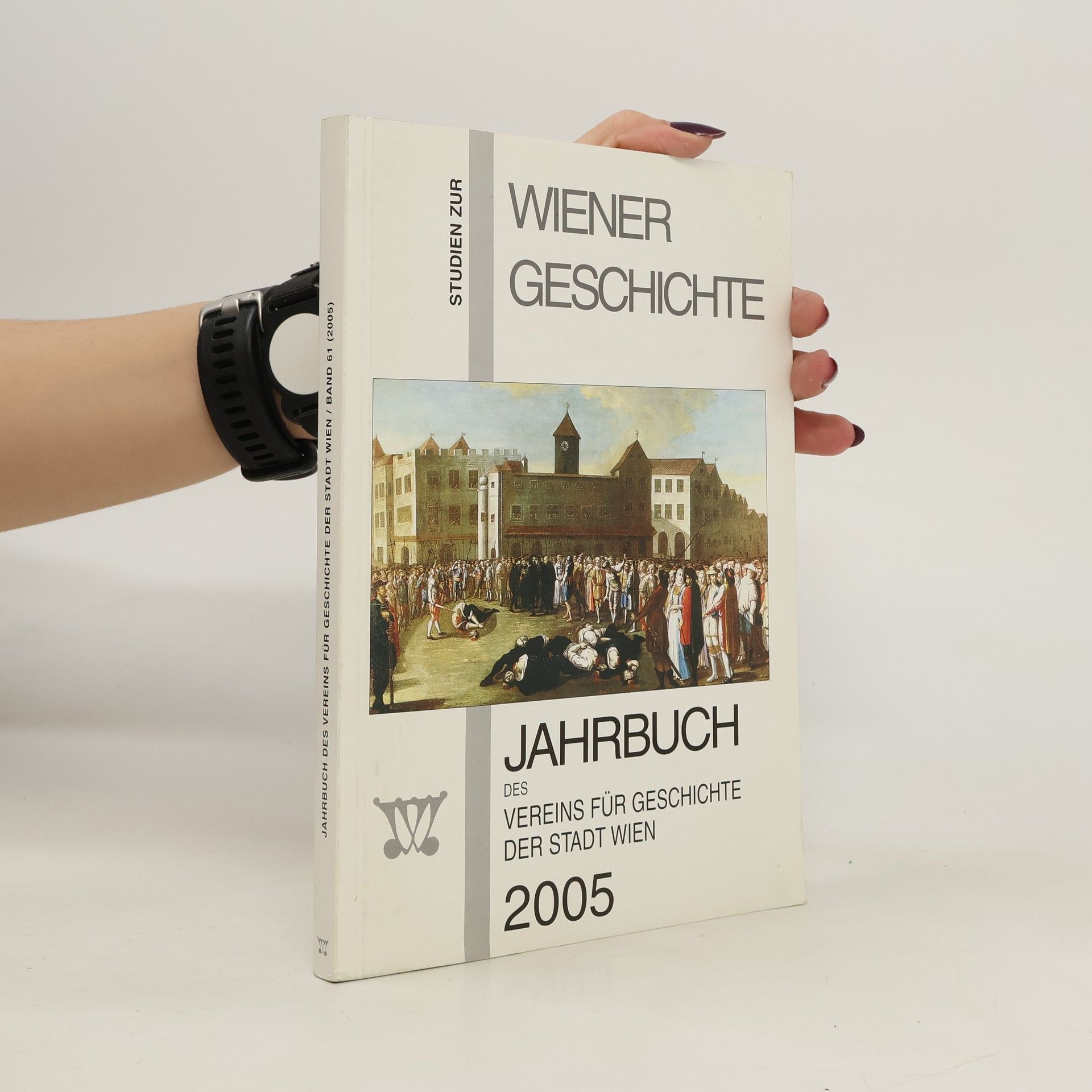 Kolektív autorov Jahrbuch des Vereins für Geschichte der Stadt Wien 61/2005