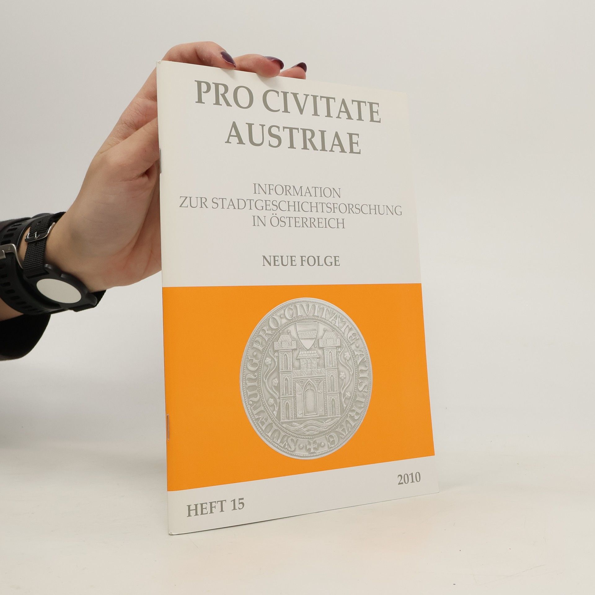 kolektiv Pro Civitate Austriae Information zur Stadtgeschichtsforschung in Österreich. Heft 15