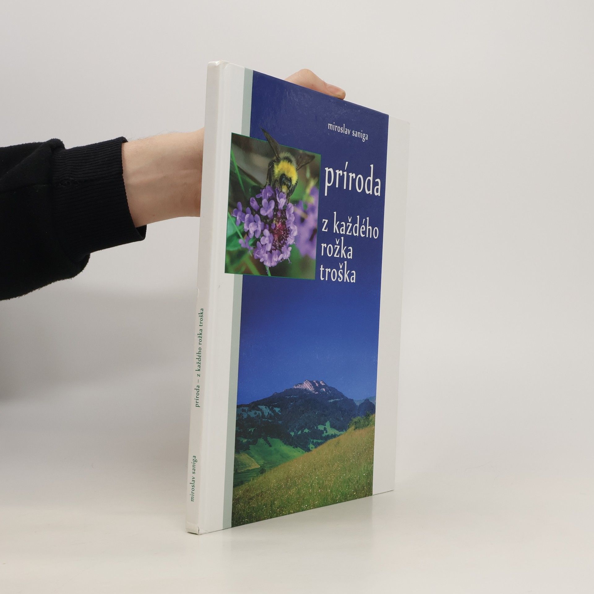 Miroslav Saniga Príroda – z každého rožka troška