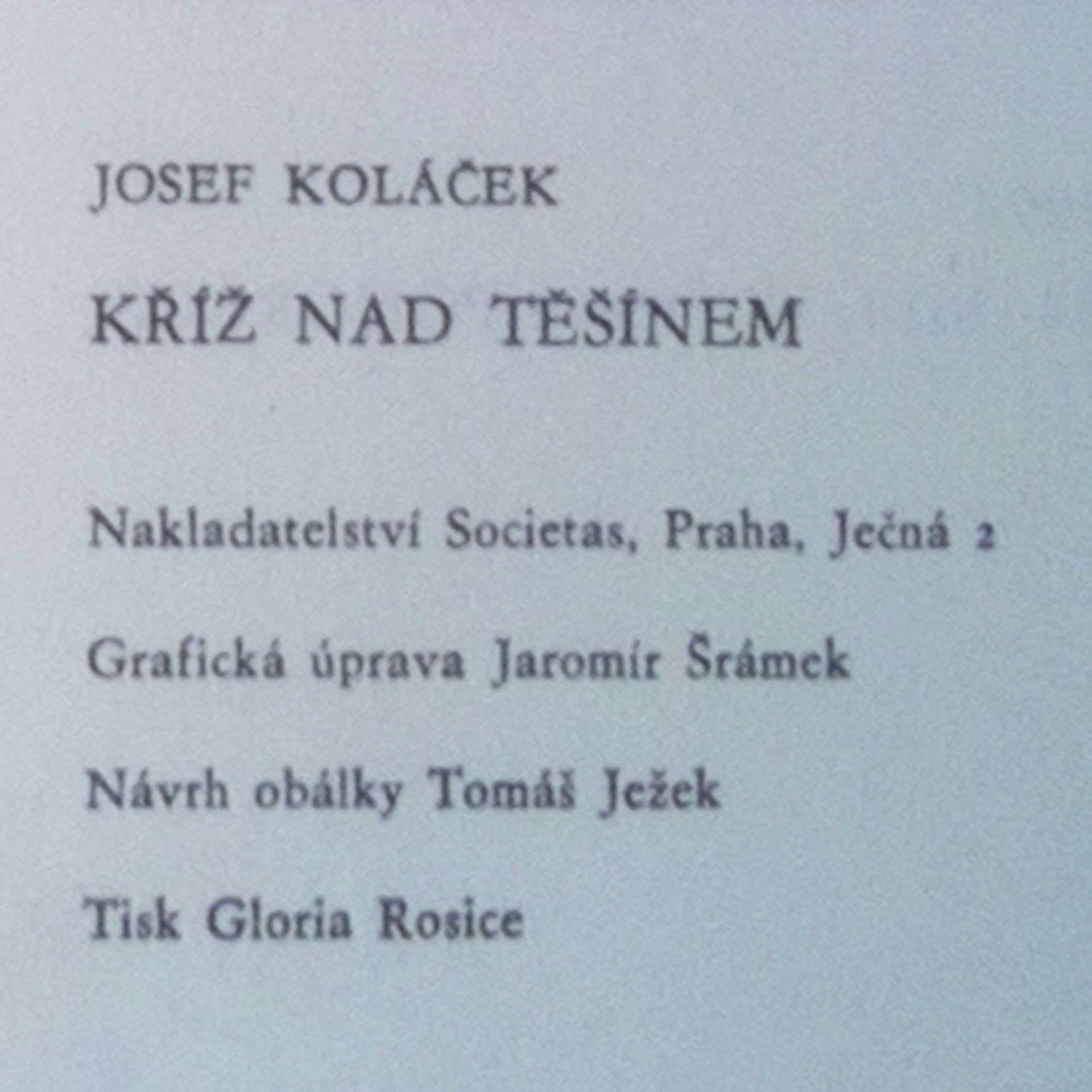 Josef Koláček Kříž nad Těšínem