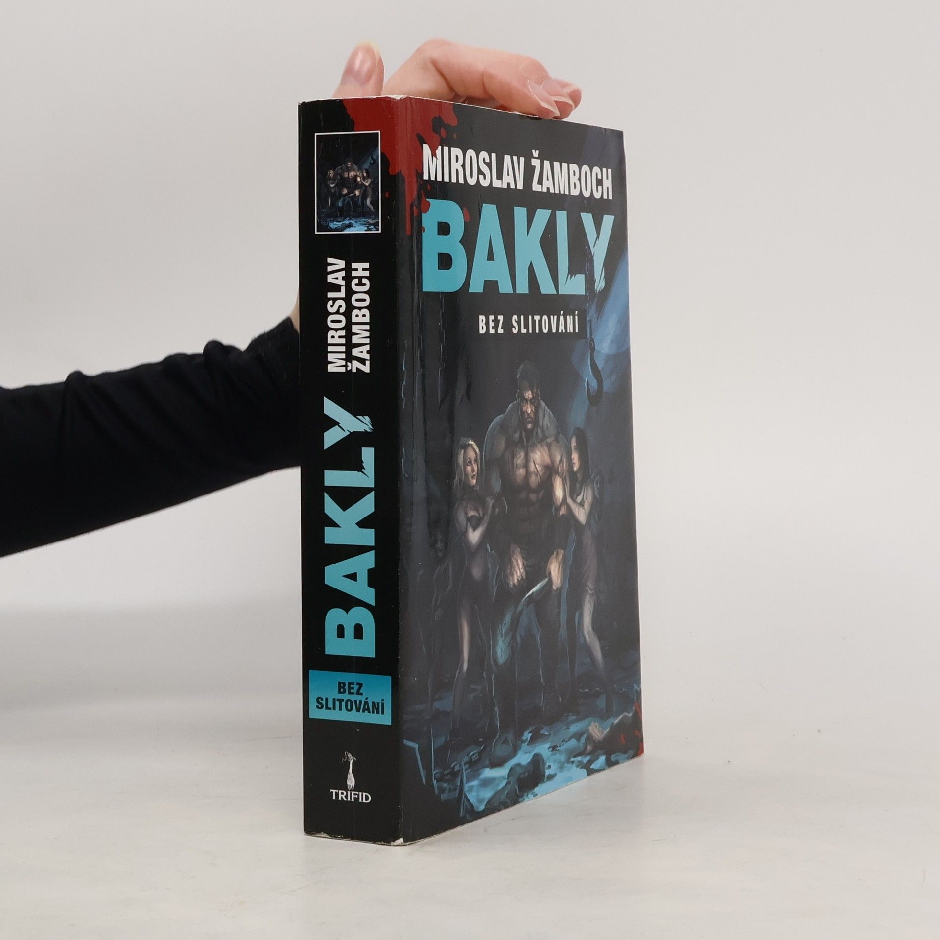 Miroslav Žamboch Bakly. Bez slitování