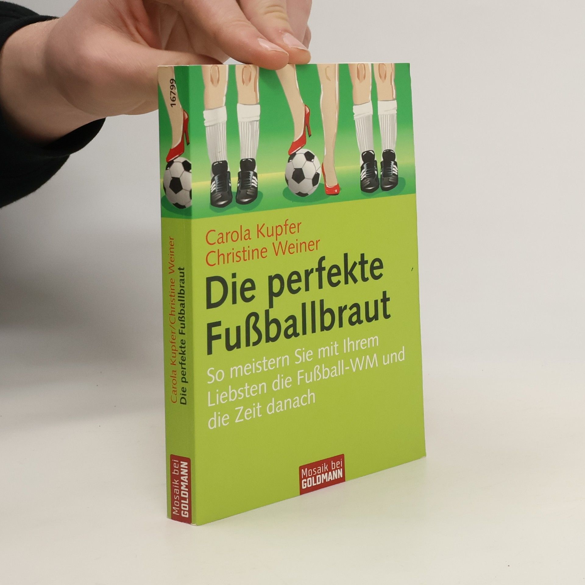 Carola Kupfer Die perfekte Fußballbraut
