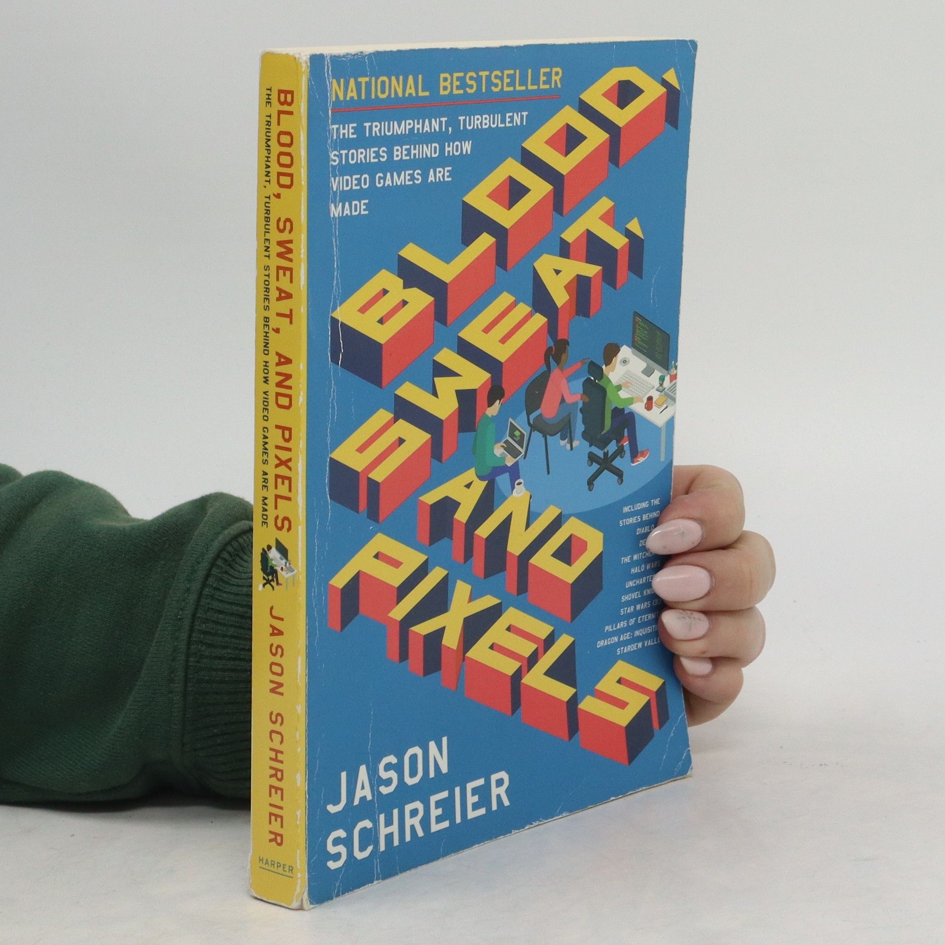 Jason Schreier Blood, Sweat, and Pixels