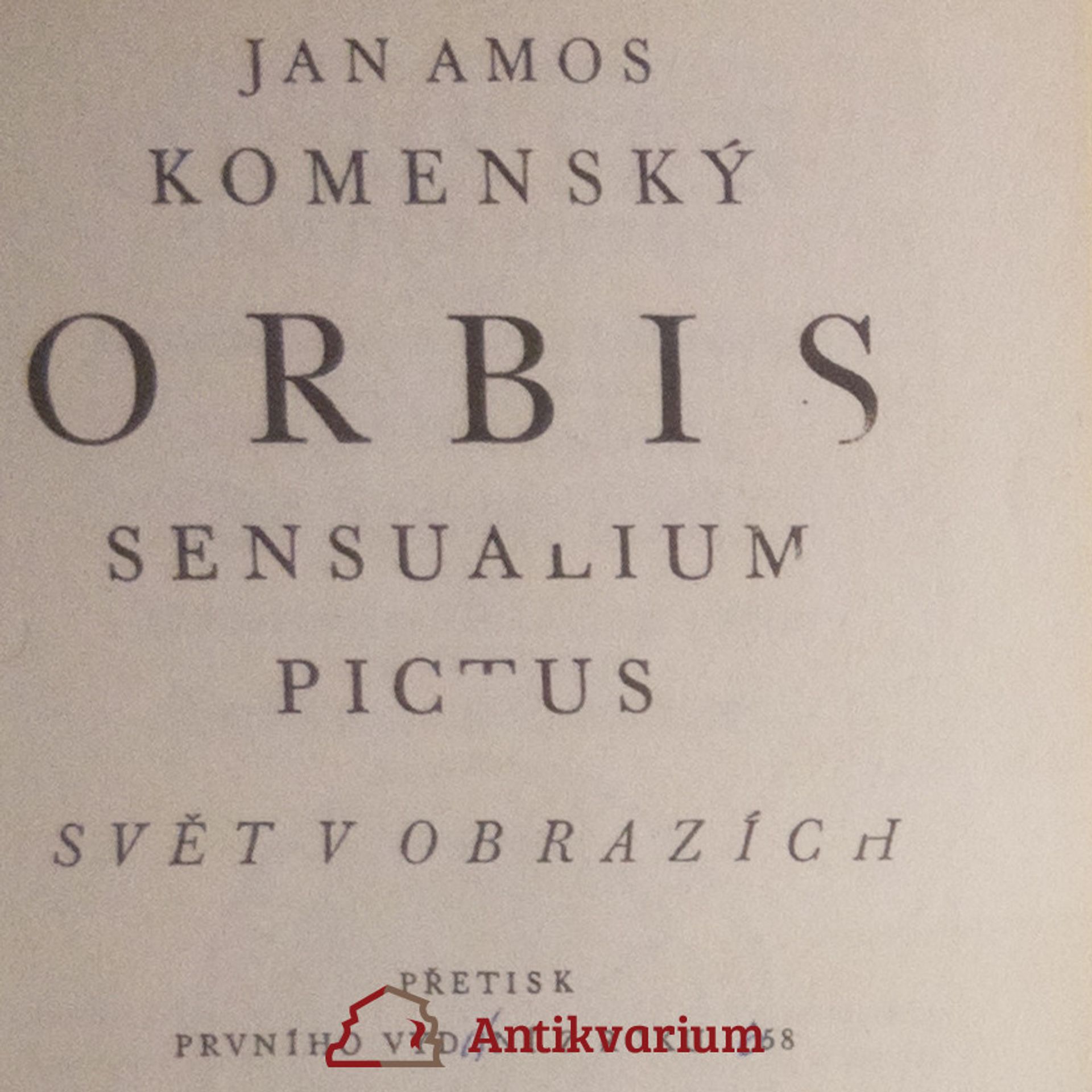 Jan Amos Komenský Orbis sensualium pictus = Svět v obrazích: Přetisk prvního vydání z roku 1658