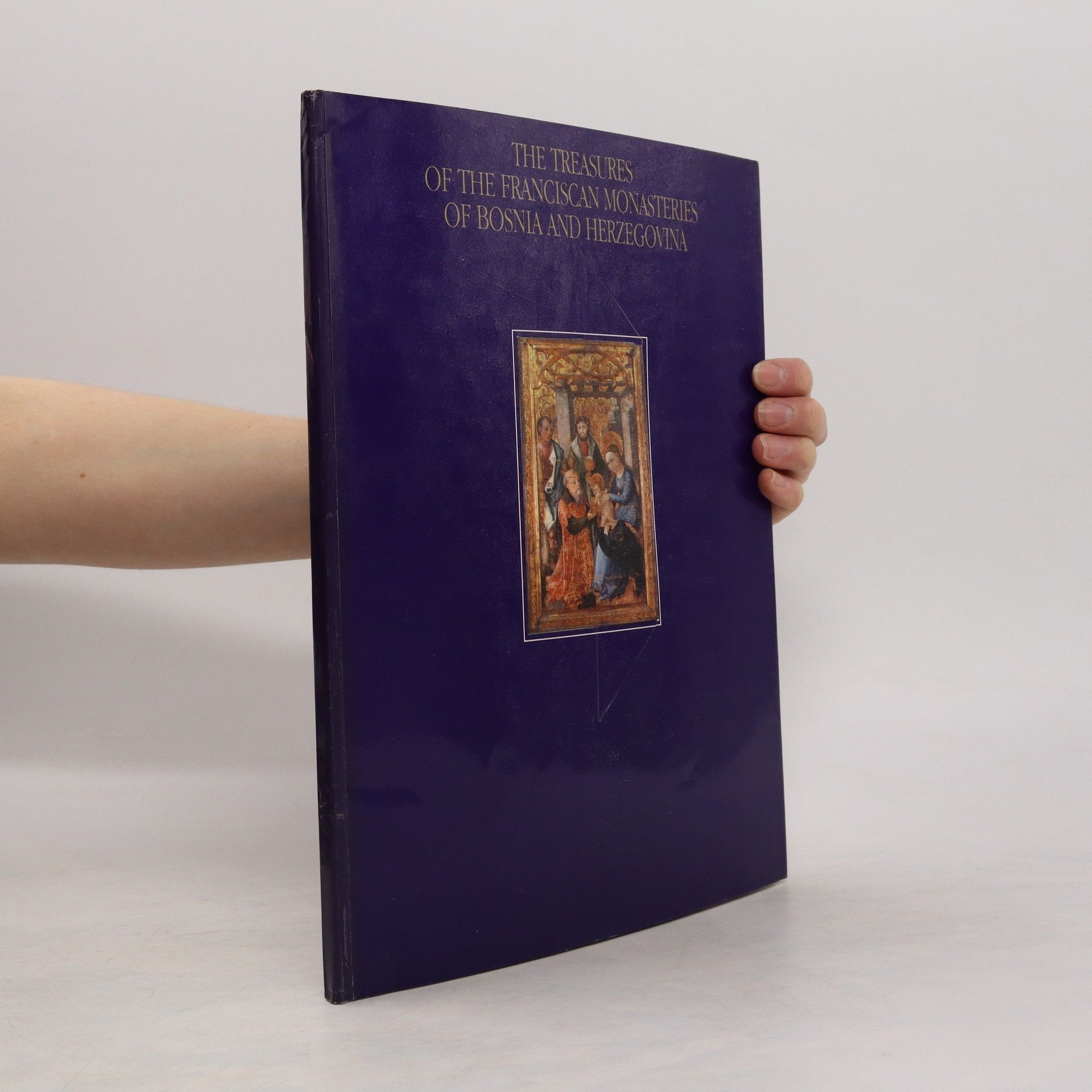 kolektiv The Treasures of the Franciscan Monasteries of Bosnia and Herzegovina
