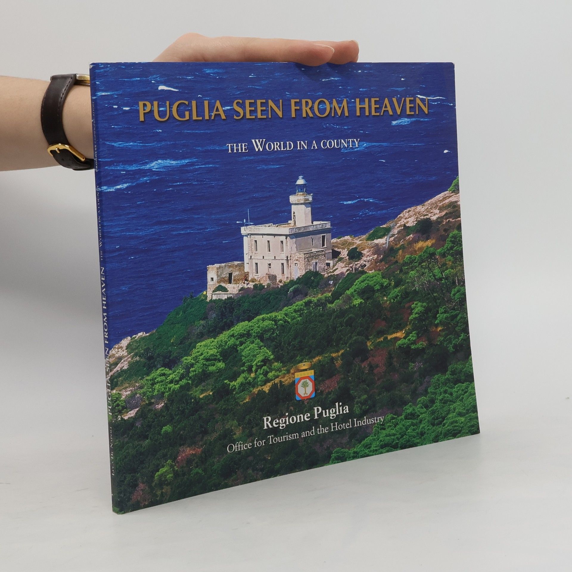 Collectif d'auteurs Puglia Seen from Heaven. The World in a County