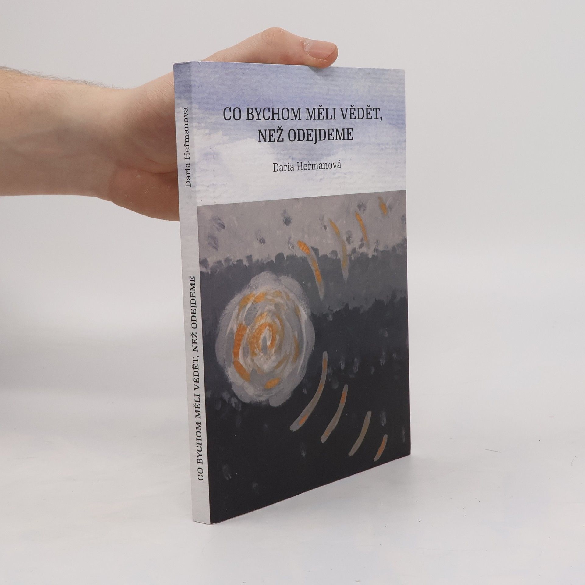 Daria Heřmanová Co bychom měli vědět, než odejdeme