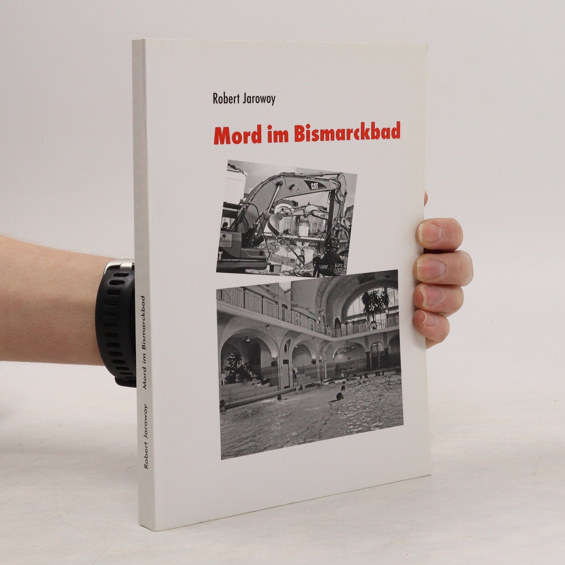 Robert Jarowoy Mord im Bismarckbad