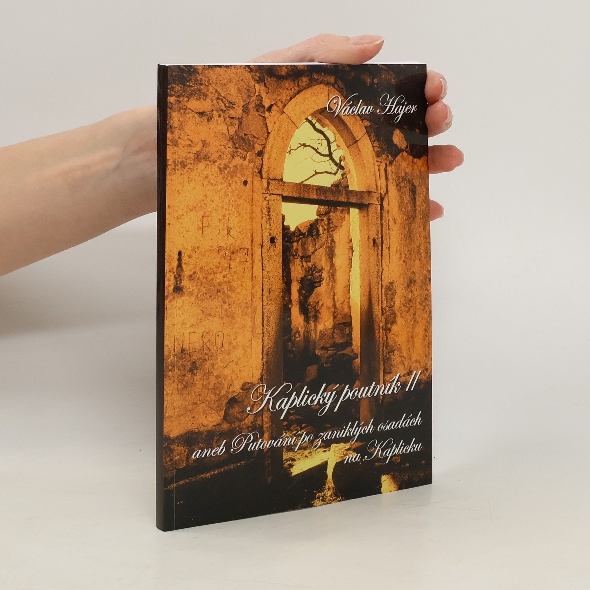 Kaplický poutník II. aneb Putování po zaniklých osadách na Kaplicku