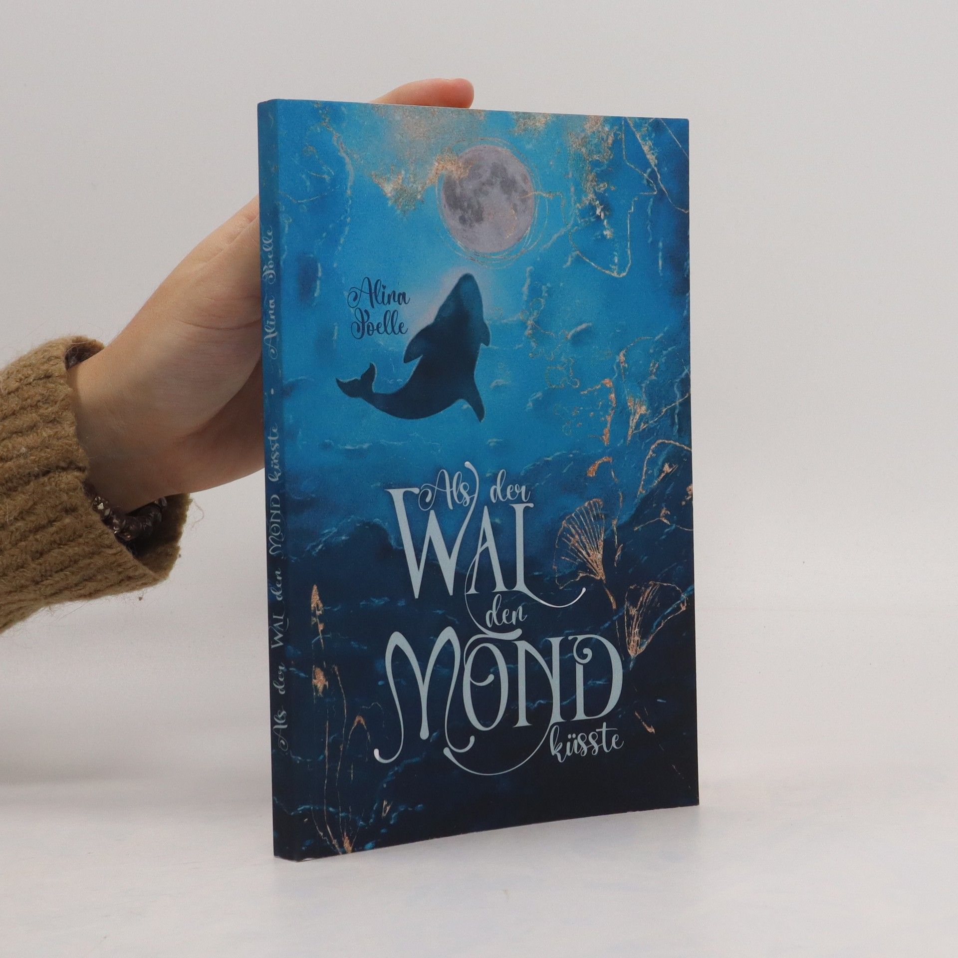 Alina Poelle Als der Wal den Mond küsste