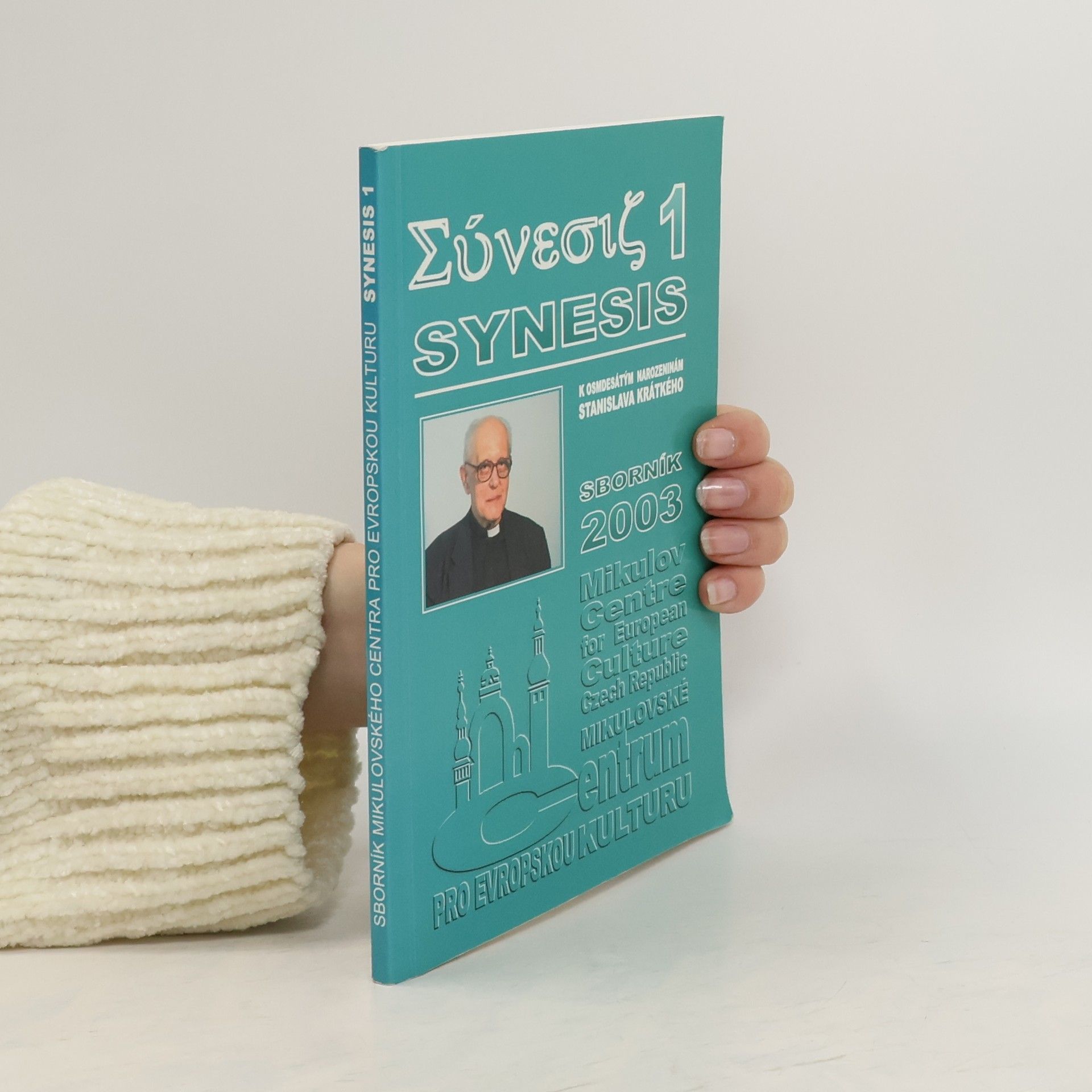 Kolektiv autorů Synésis. Sborník Mikulovského centra pro evropskou kulturu 2003