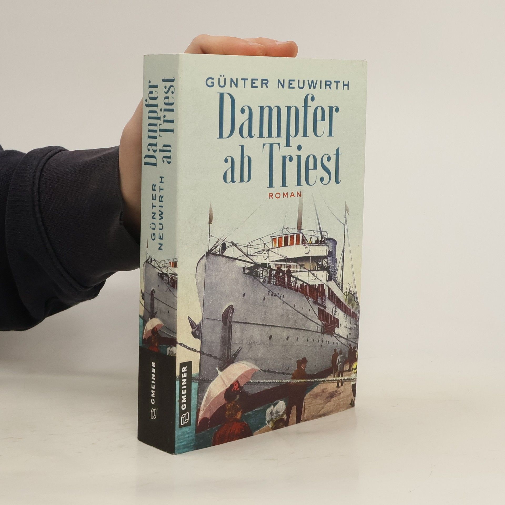 Günter Neuwirth Dampfer ab Triest