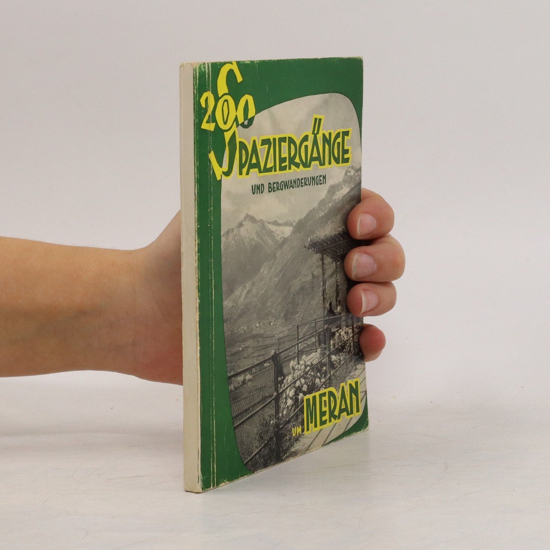 kolektiv 200 Spaziergänge und Bergwanderungen um Meran