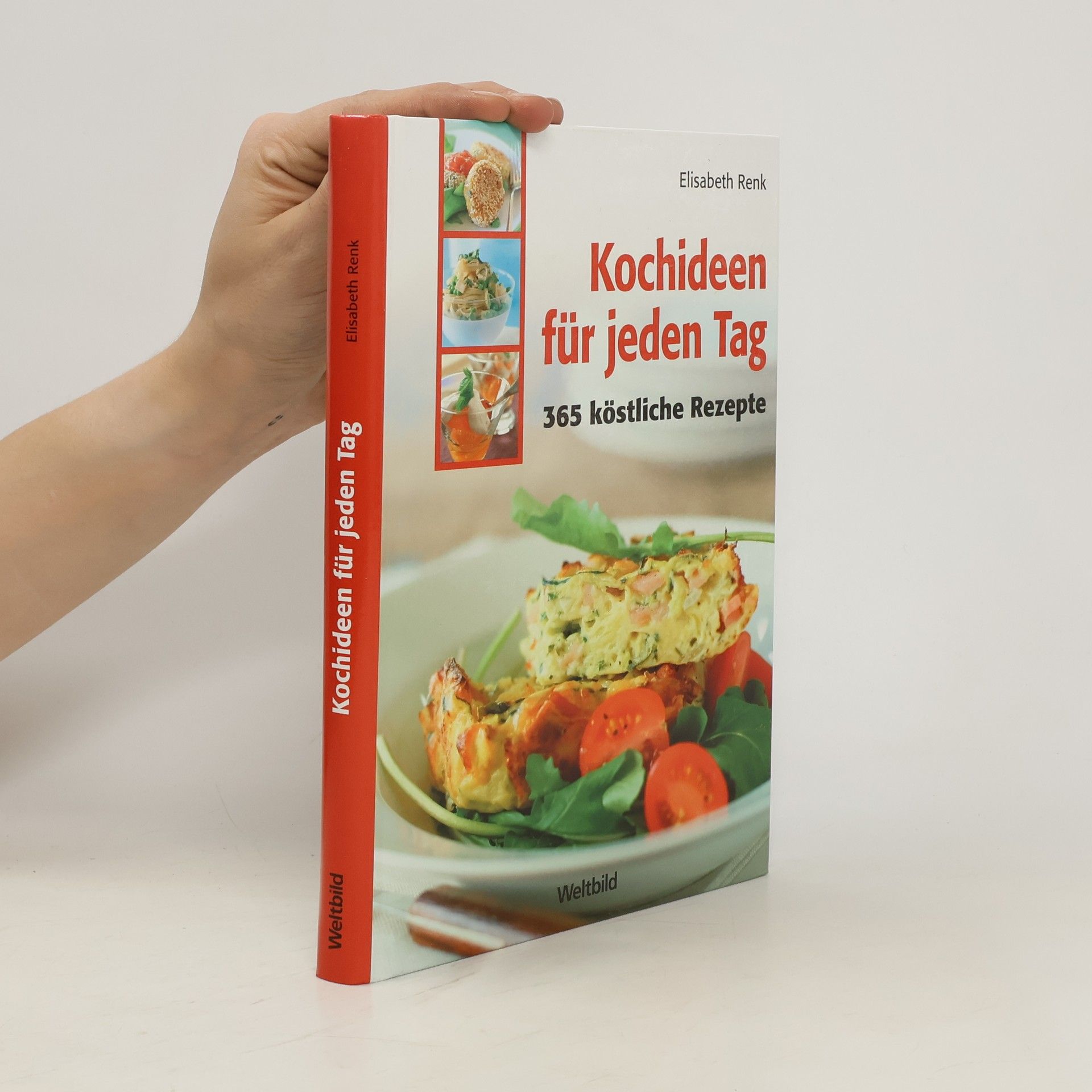 Elisabeth Renk Kochideen für jeden Tag. 365 köstliche Rezepte