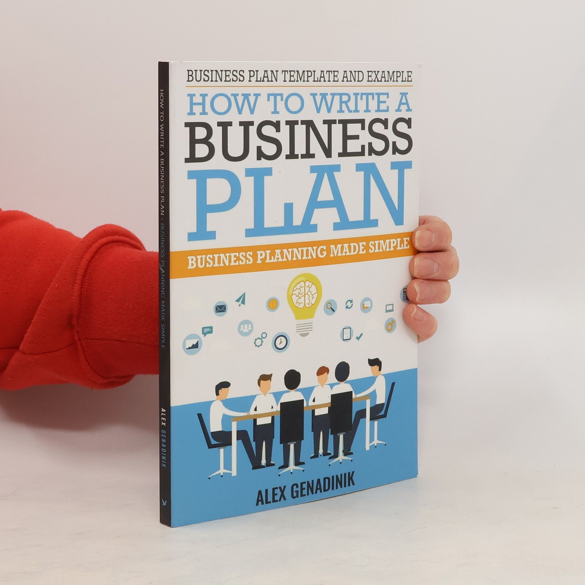 Alex Genadinik Business Plan Template And Example: How To Write A Business Plan: Business Planning Made Simple