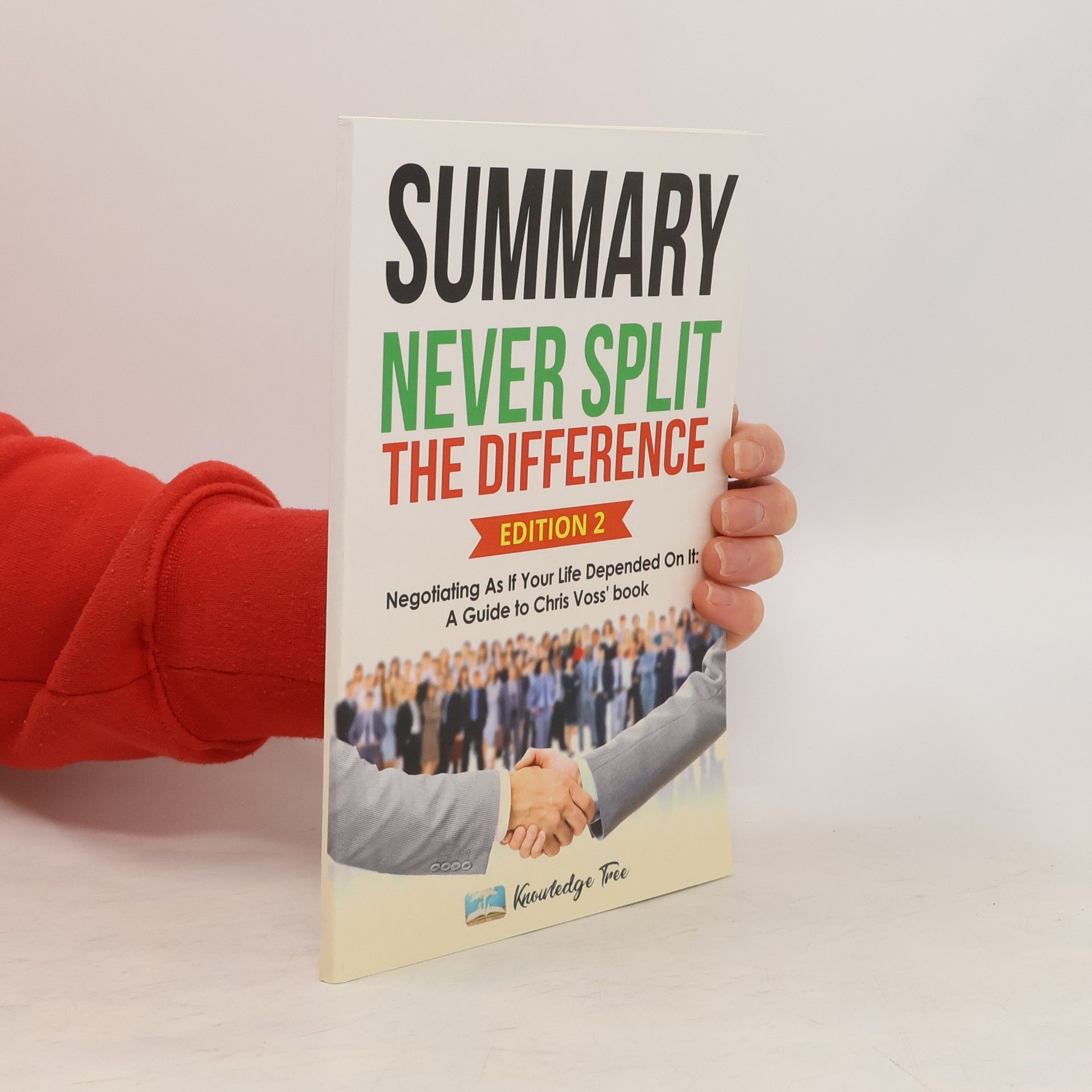 Collectif d'auteurs Summary: Never Split the Difference edition 2
