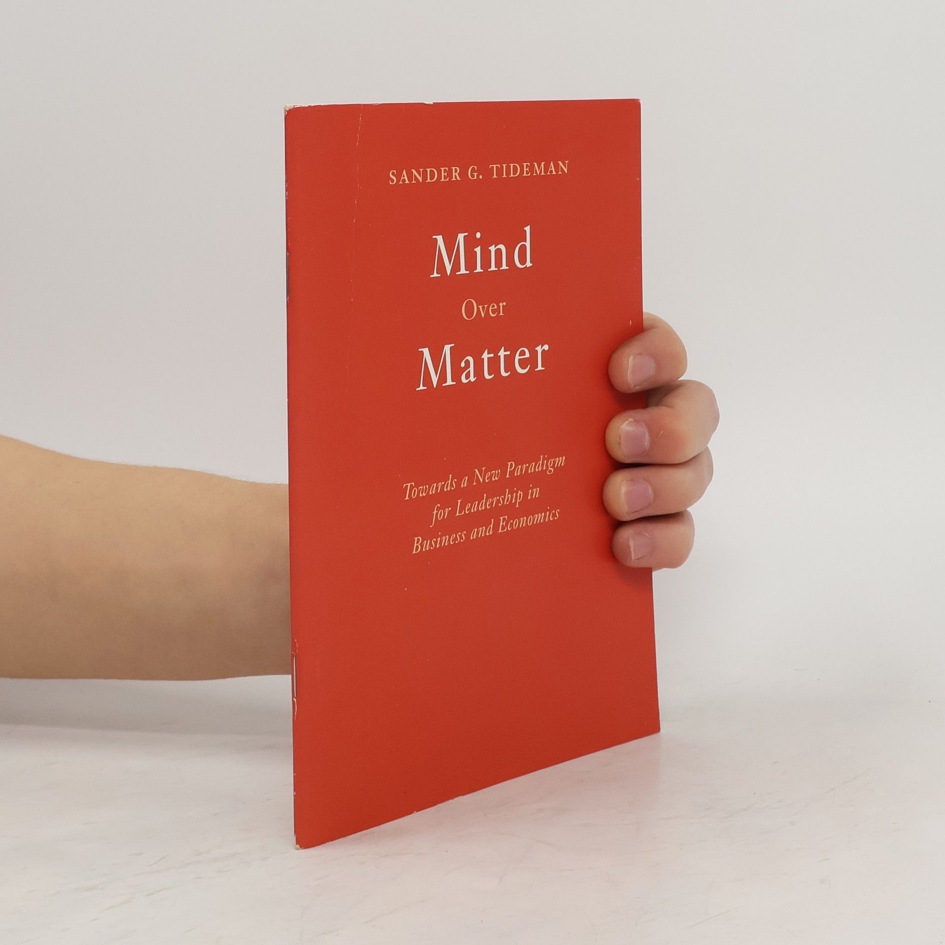 Sander G. Tideman Mind Over Matter