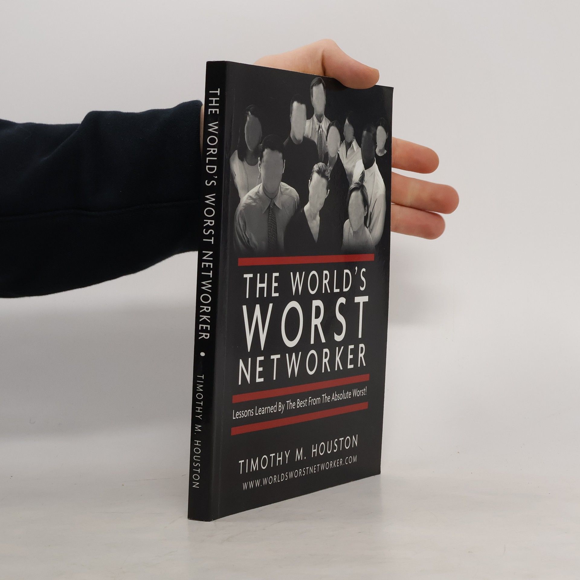 Timothy M. Houston The World's Worst Networker