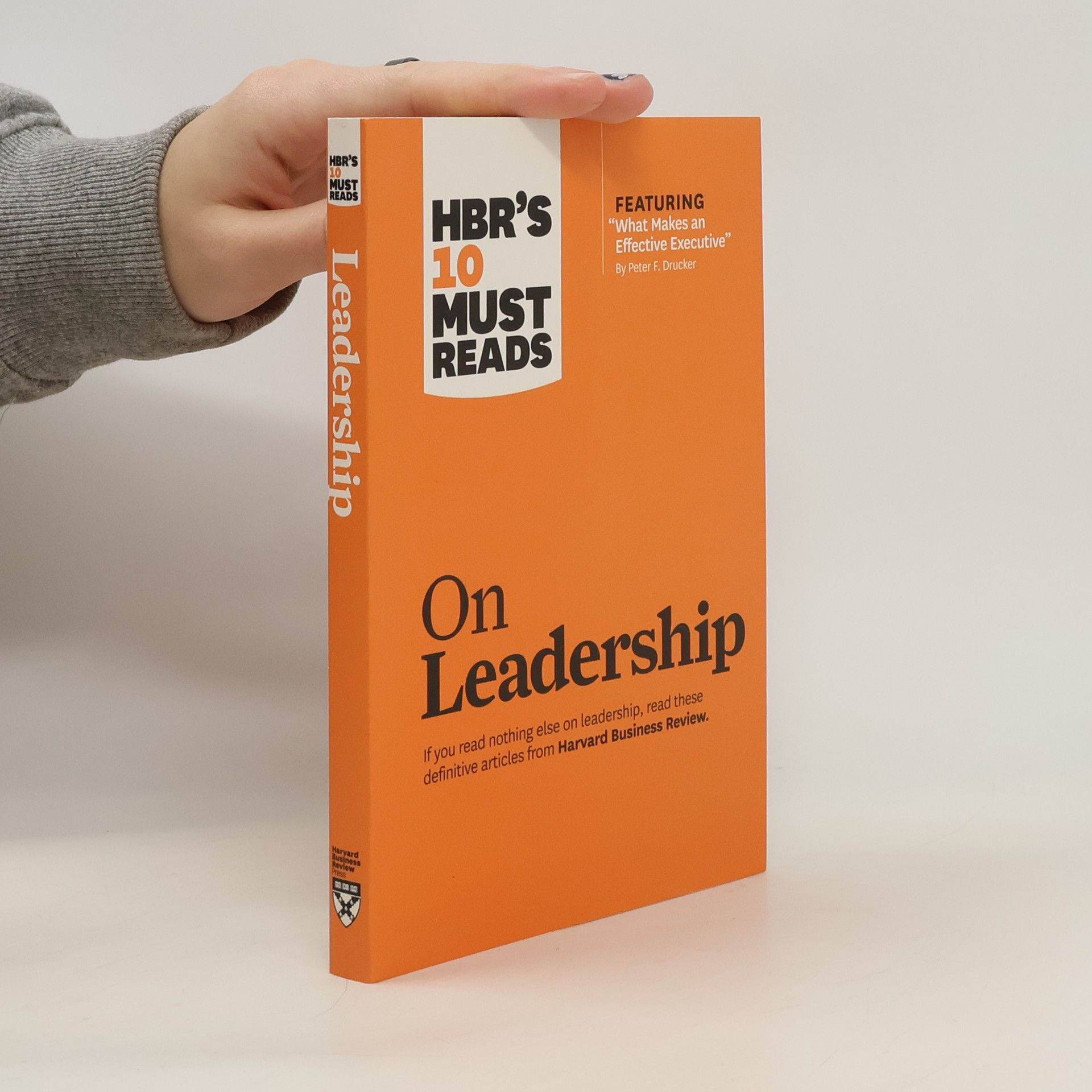 Peter Ferdinand Drucker On leadership. Harvard Business Review's ten must reads