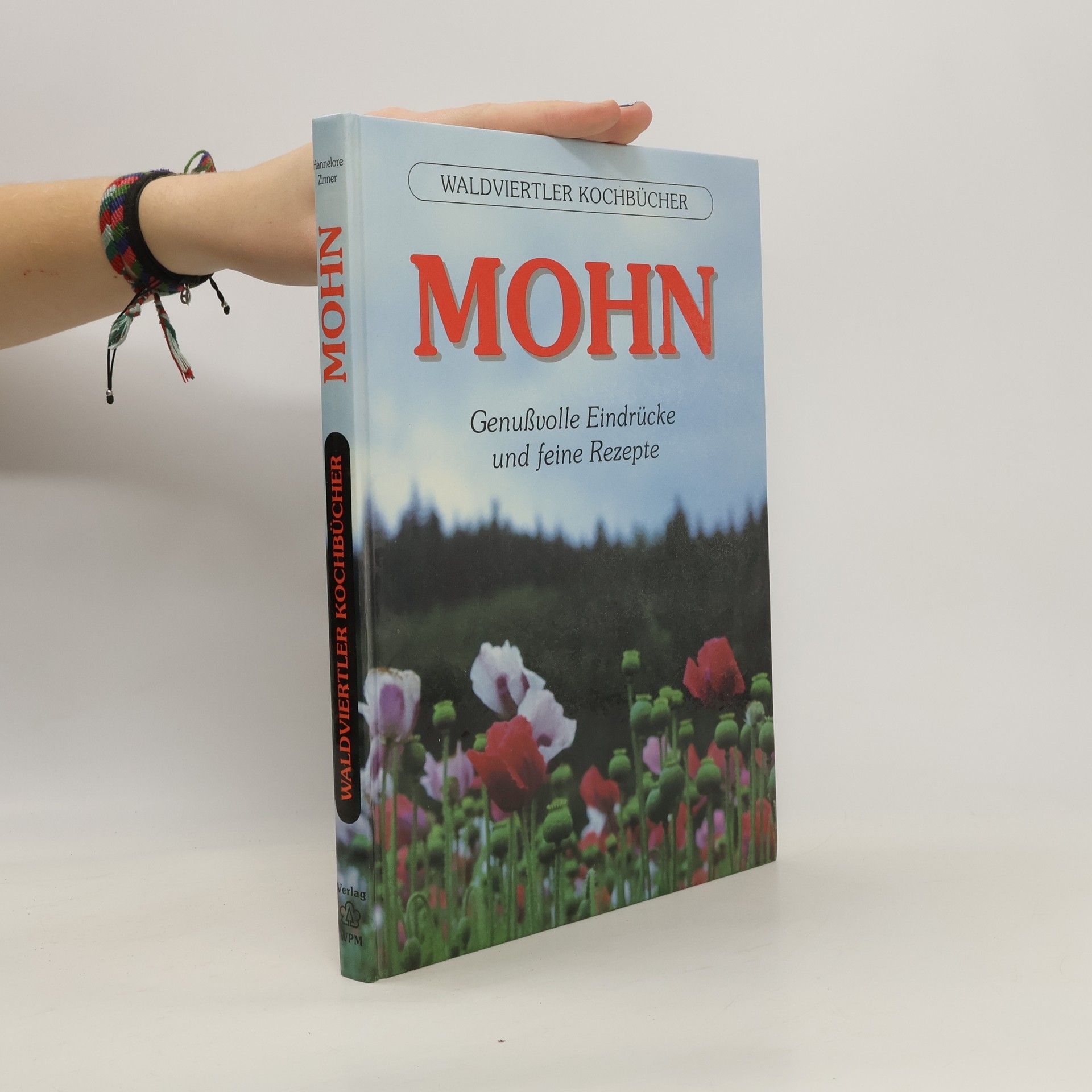 Autorenkollektiv Mohn. Genußvolle Eindrücke und feine Rezepte