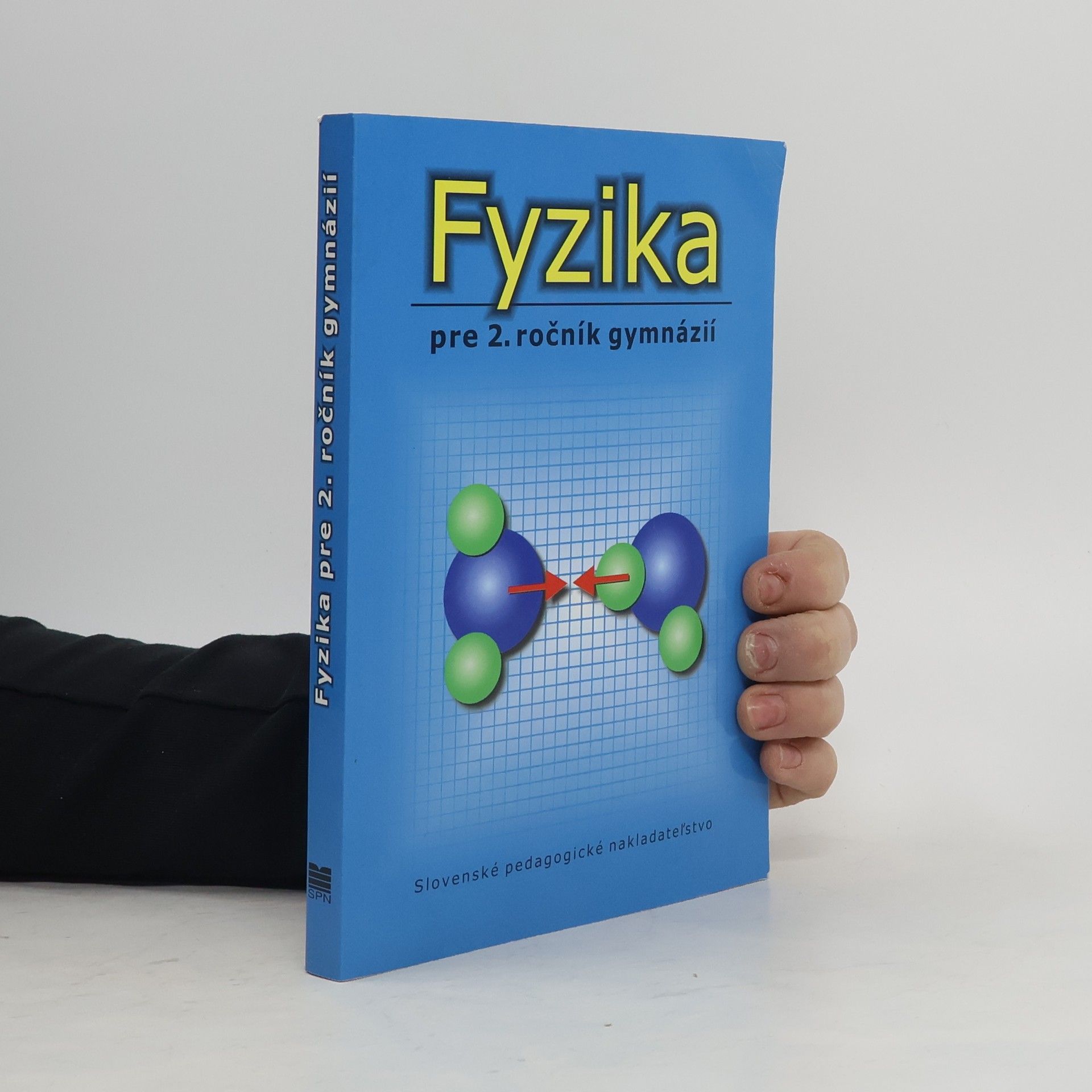 Collectif d'auteurs Fyzika pre 2. ročník gymnázií