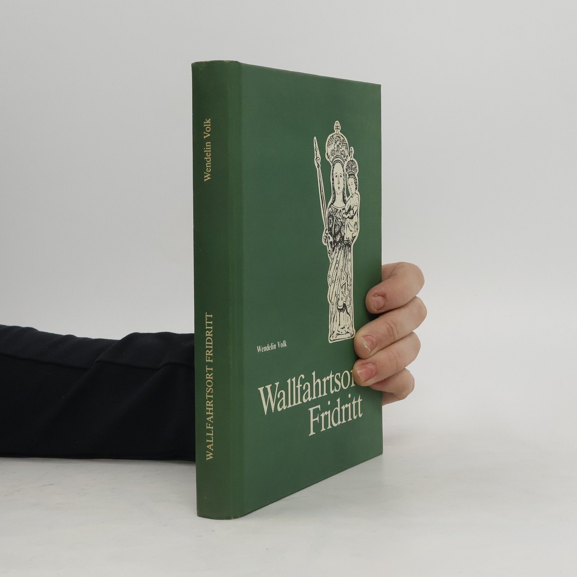 Wendelin Volk Wallfahrtsort Fridritt