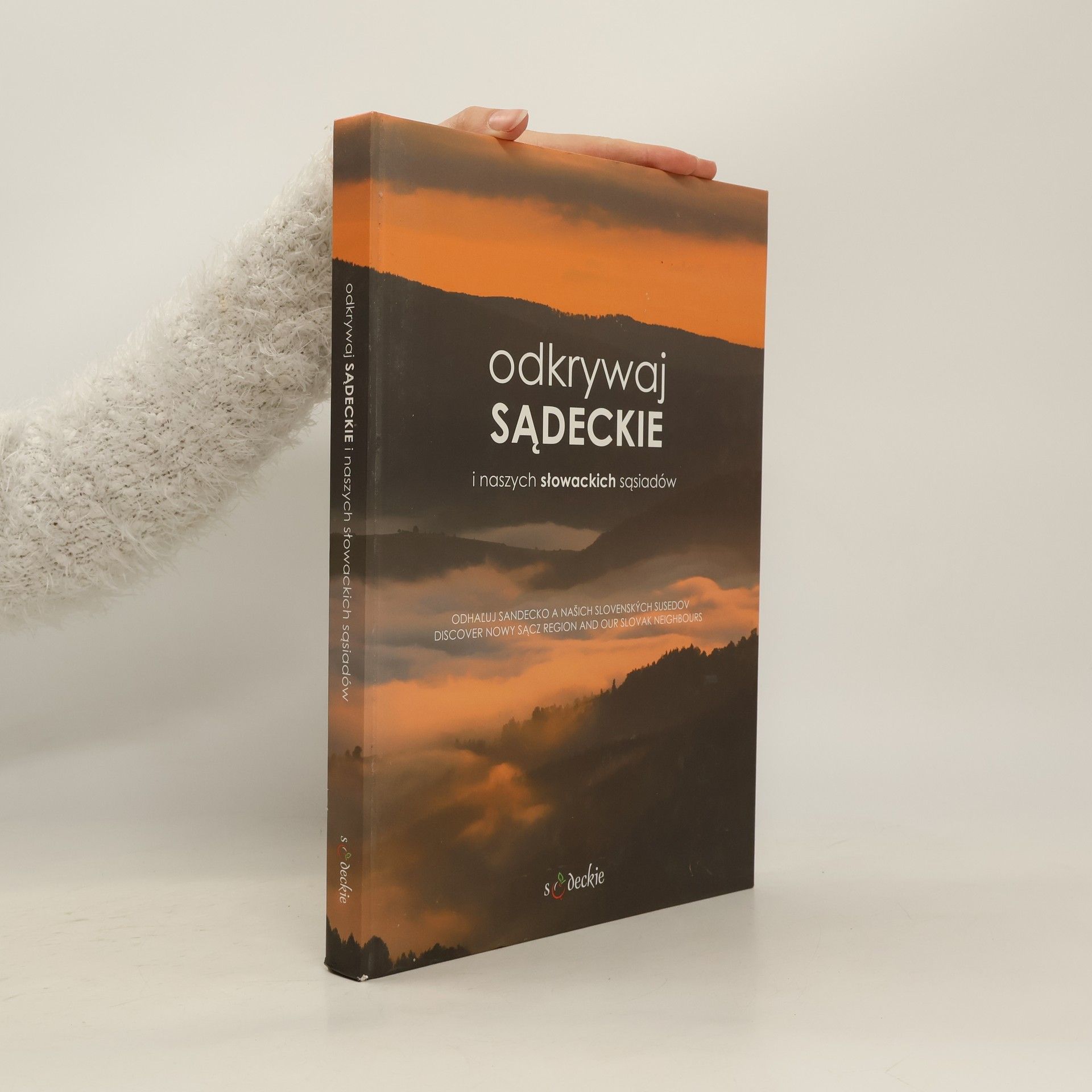 AA.VV. Odkrywaj Sądeckie i naszych słowackich sąsiadów
