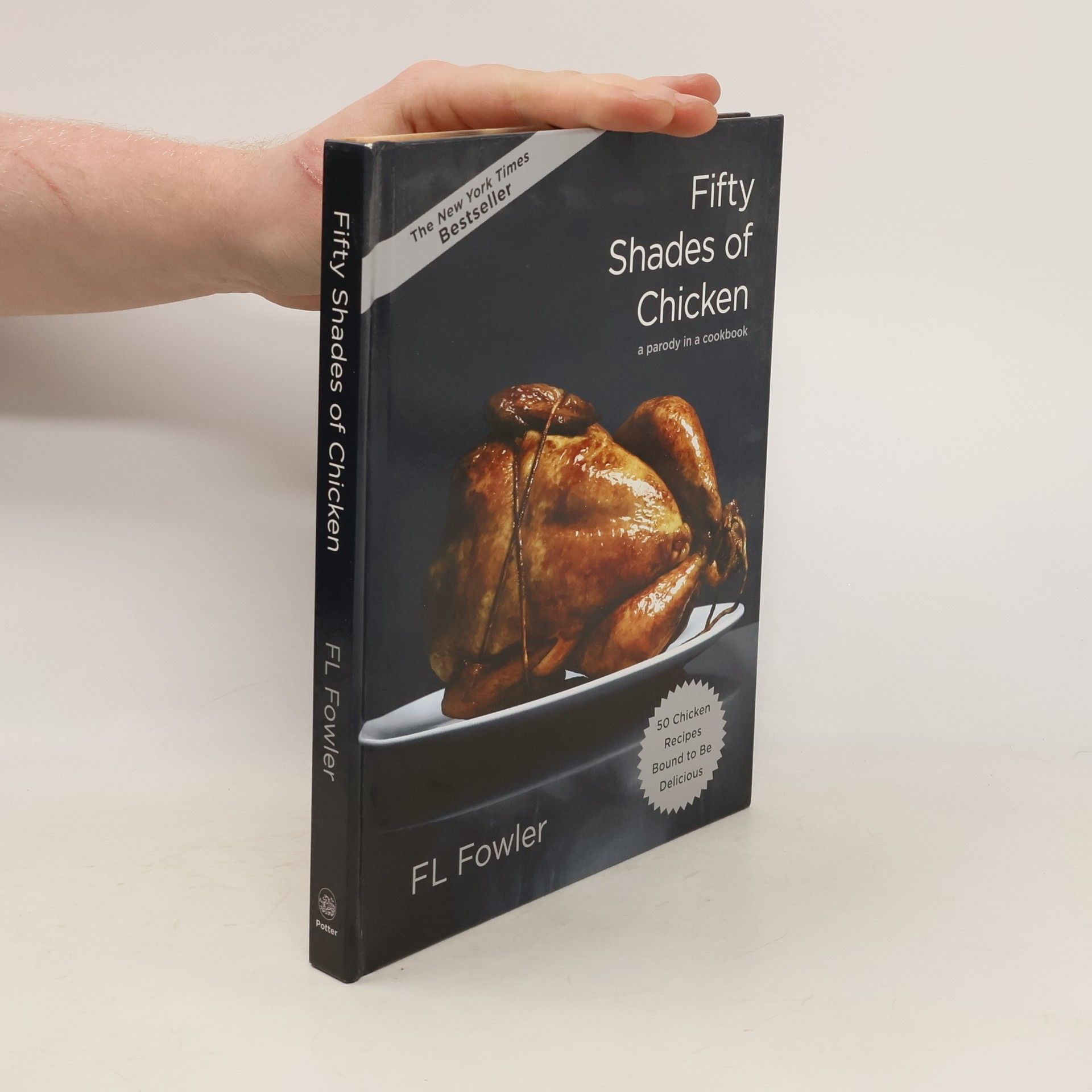 FL Flower Fifty Shades of Chicken: a Parody in a Cookbook