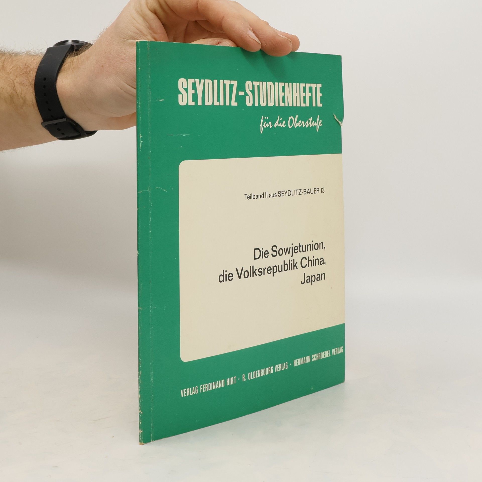 Autorenkollektiv Seydlitz-Studienhefte für die Oberstufe. Die Sowjetunion, die Volksrepublik China, Japan