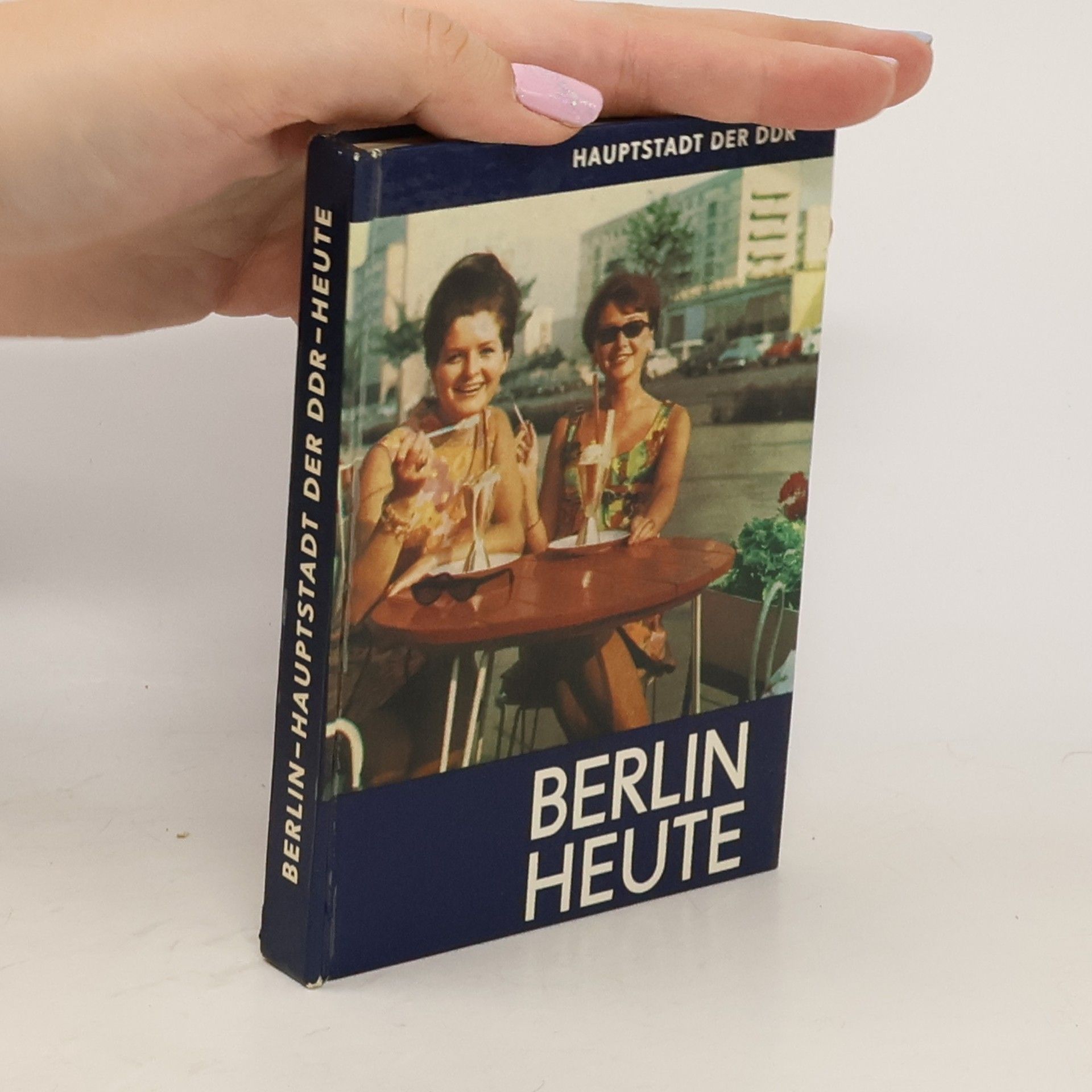Autorenkollektiv Berlin-Hauptstadt der DDR-Heute. Berlin Heute