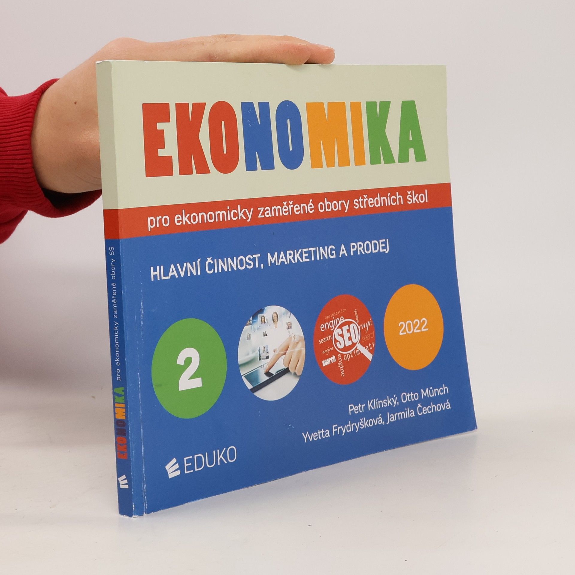 Petr Klínský Ekonomika pro ekonomicky zaměřené obory středních škol. 2, Hlavní činnost, marketing a prodej