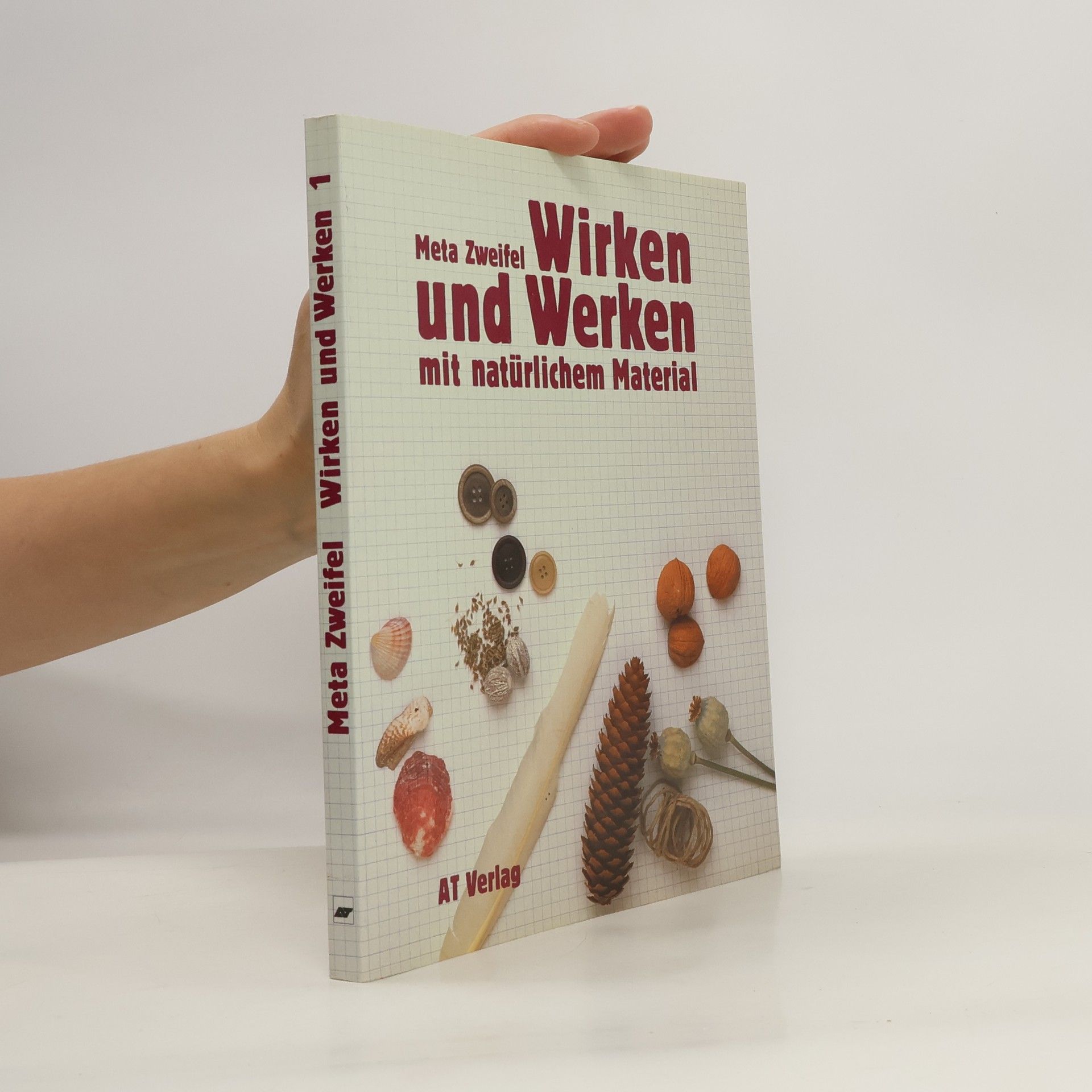 Autorenkollektiv Wirken und Werken mit natürlichem Material