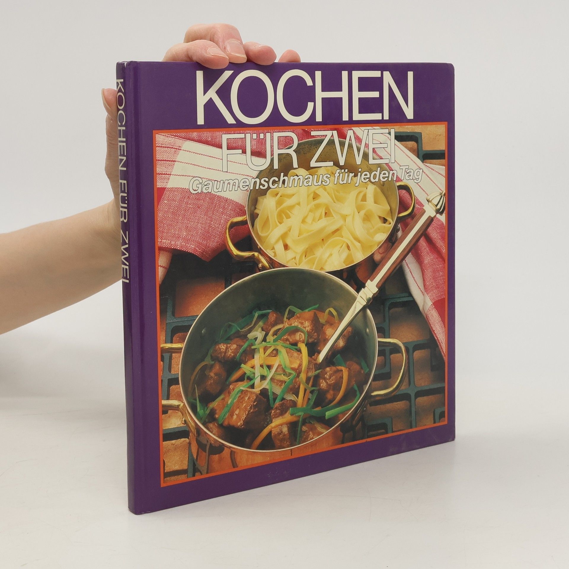 kolektiv Kochen für zwei. Gaumenschmaus für jeden Tag