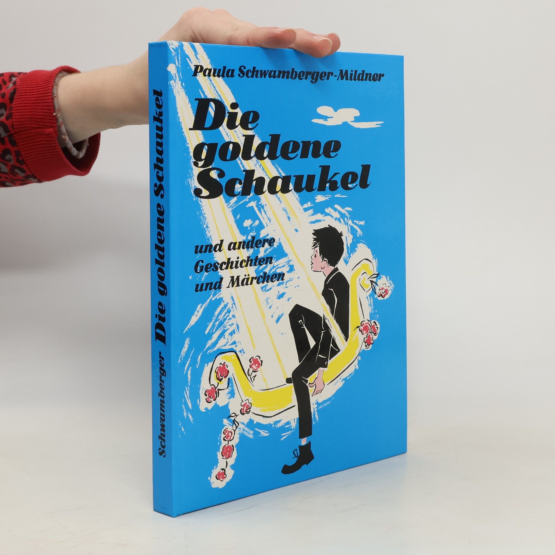Paula Schwamberger-Mildner Die goldene Schaukel