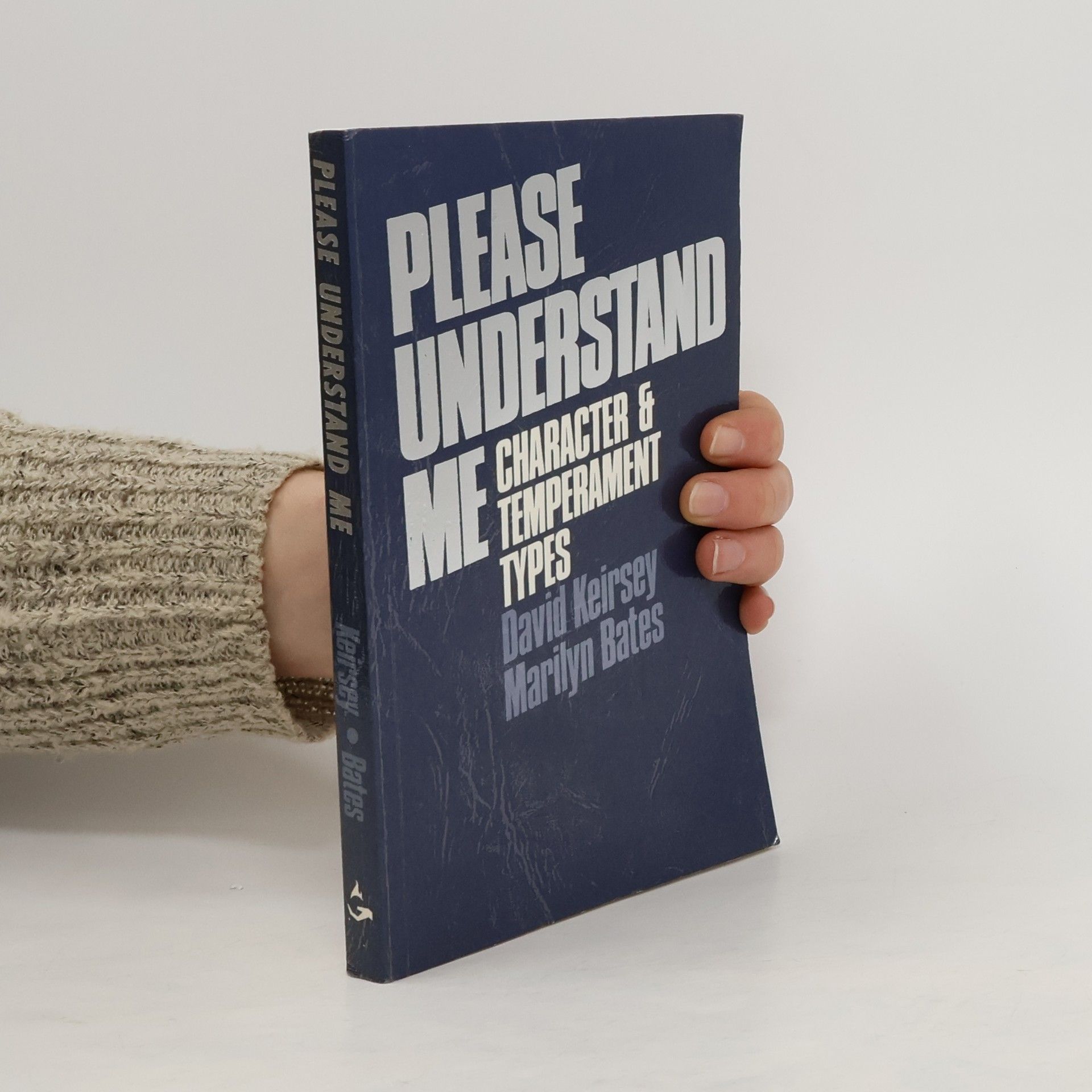 David Keirsey Please understand me: Character & temperament types