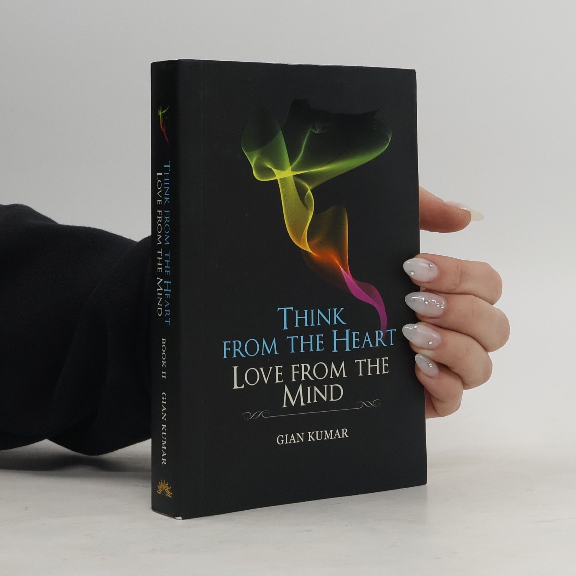 Gian Kumar Think From The Heart. Love From The Mind