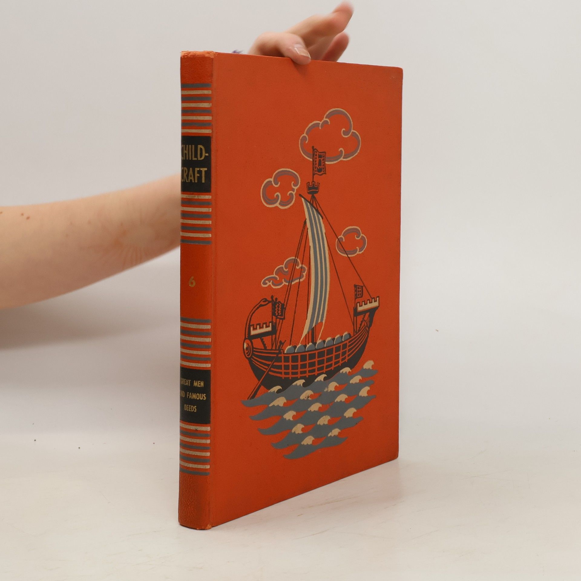 Kolektiv autorů Childcraft Volume 6: Great Men and Famous Deeds