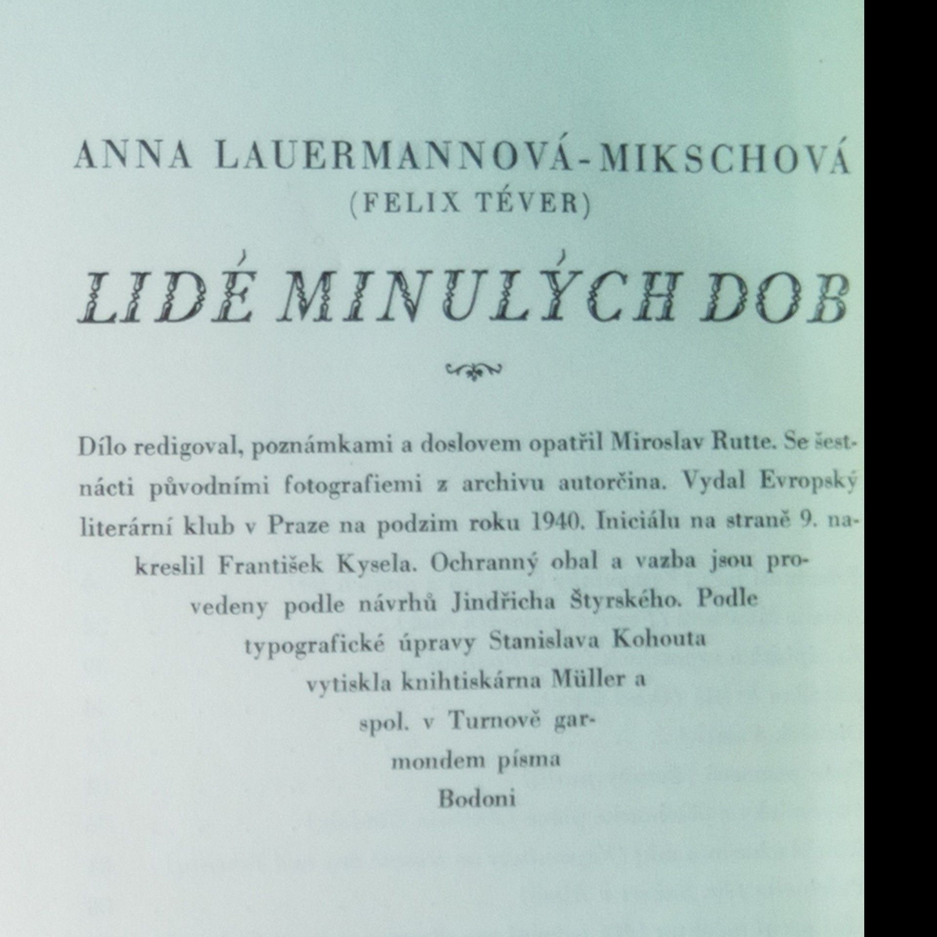 Anna Lauermannová Mikschová Lidé minulých dob. Kniha lidských a básnických osudů